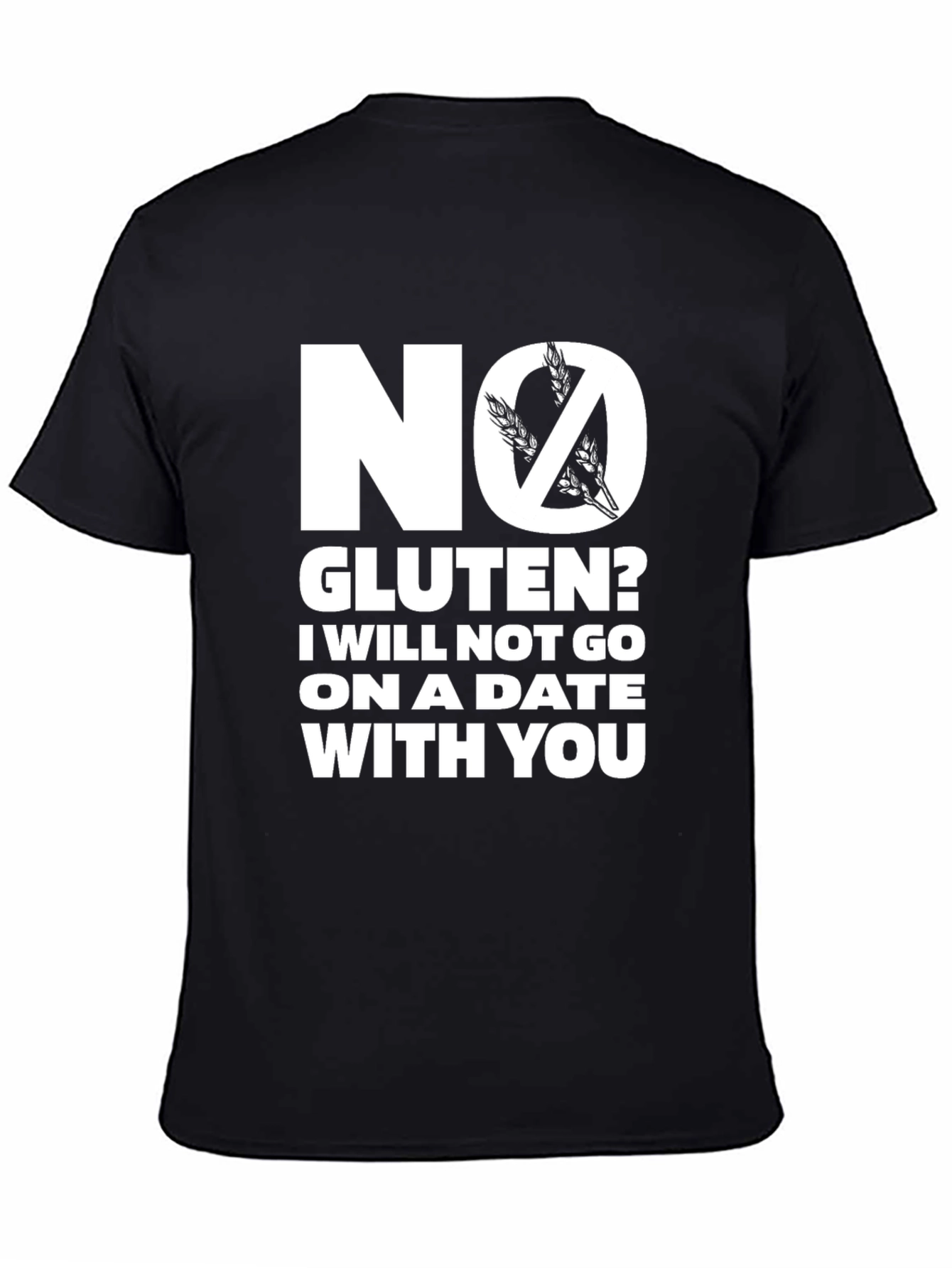 No Gluten Date Tee - Funny T-Shirt