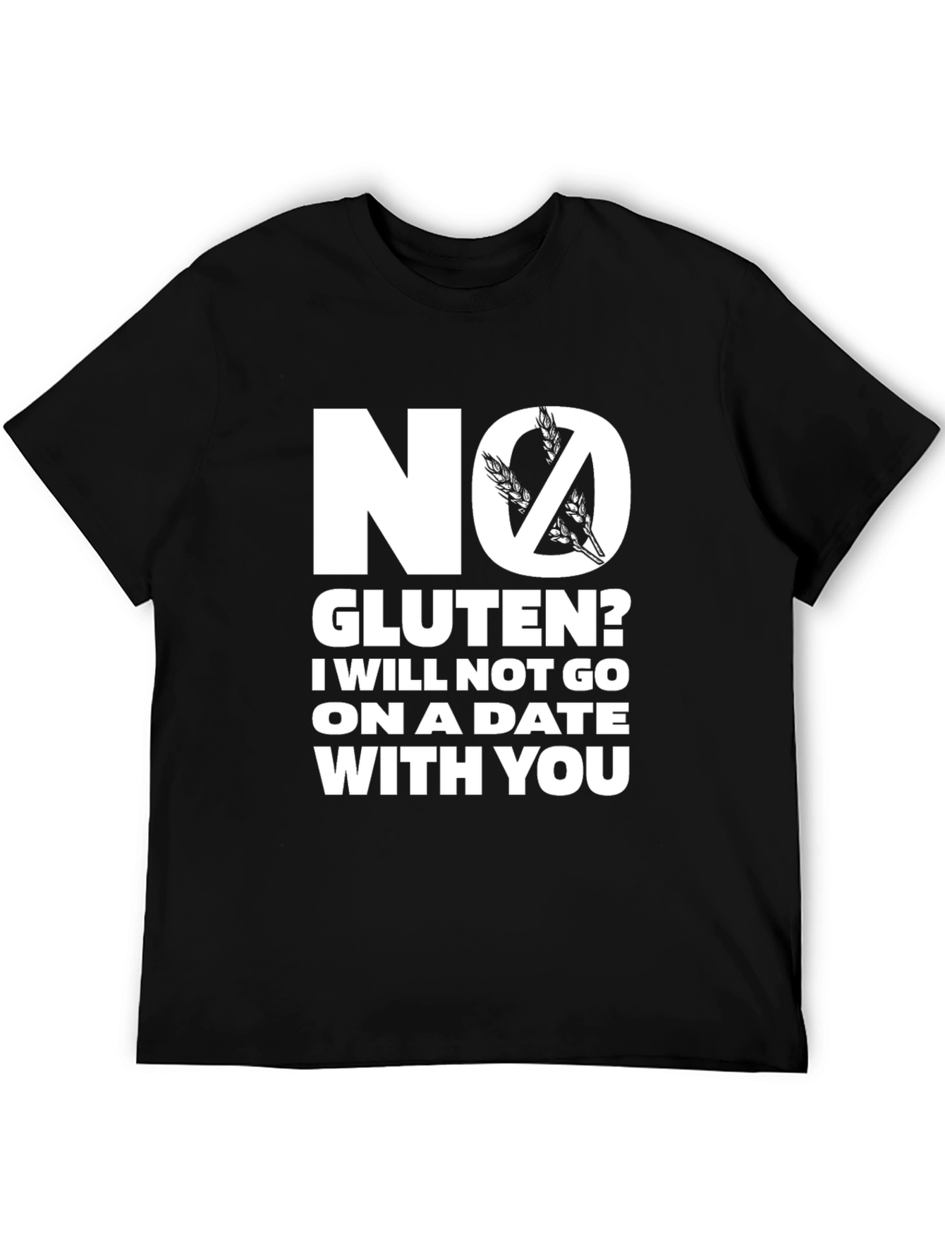 No Gluten Date Tee - Funny T-Shirt