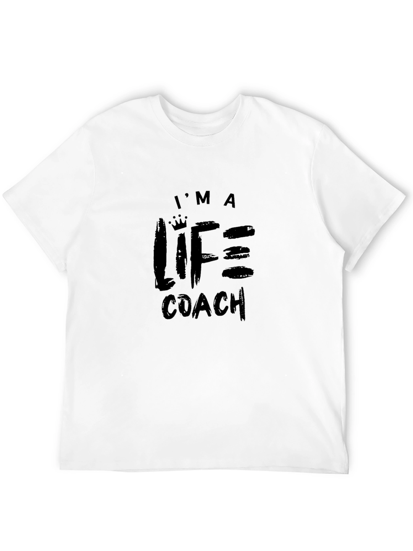 Im A Life Coach Black T-Shirt