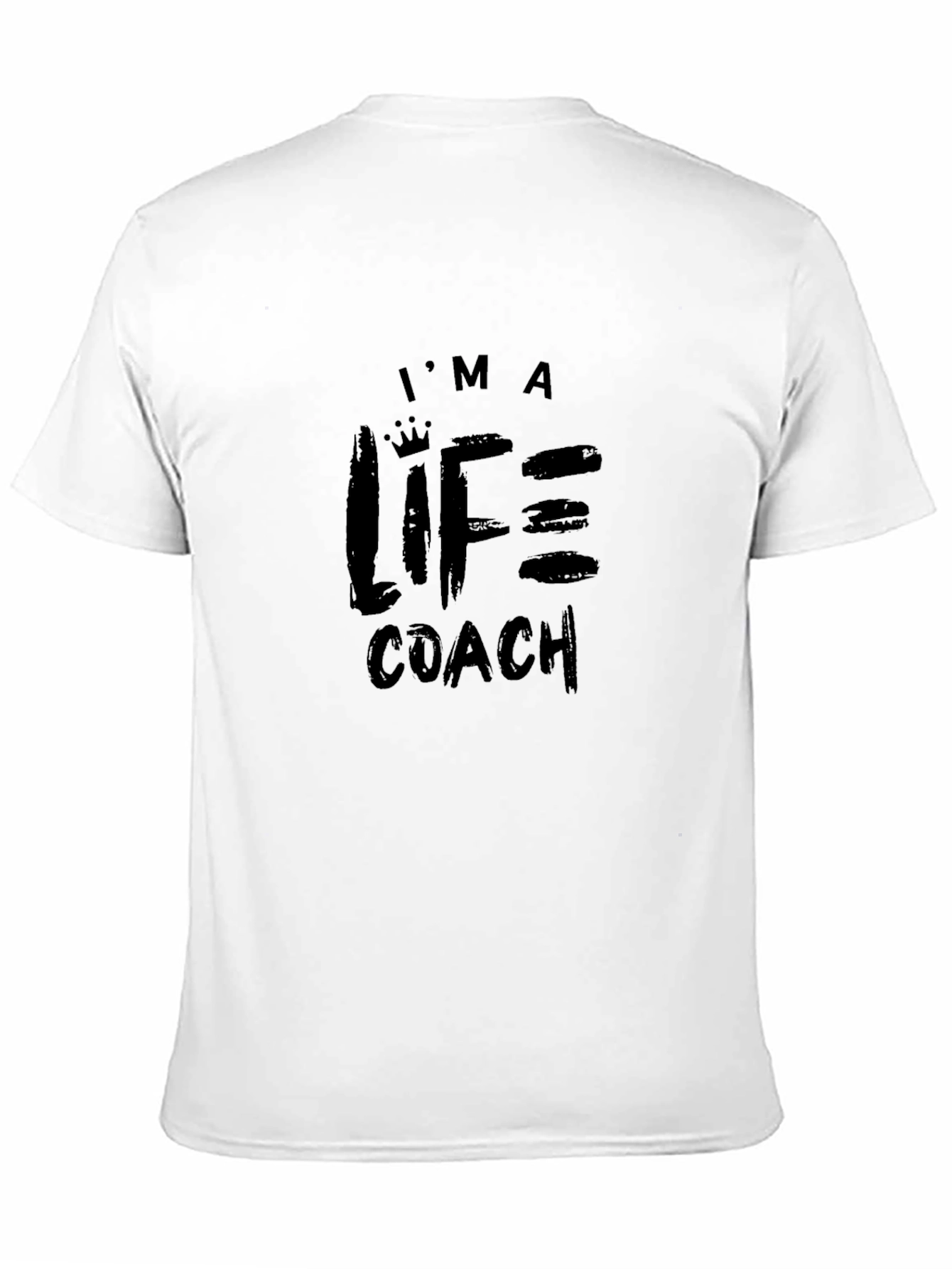 Im A Life Coach Black T-Shirt