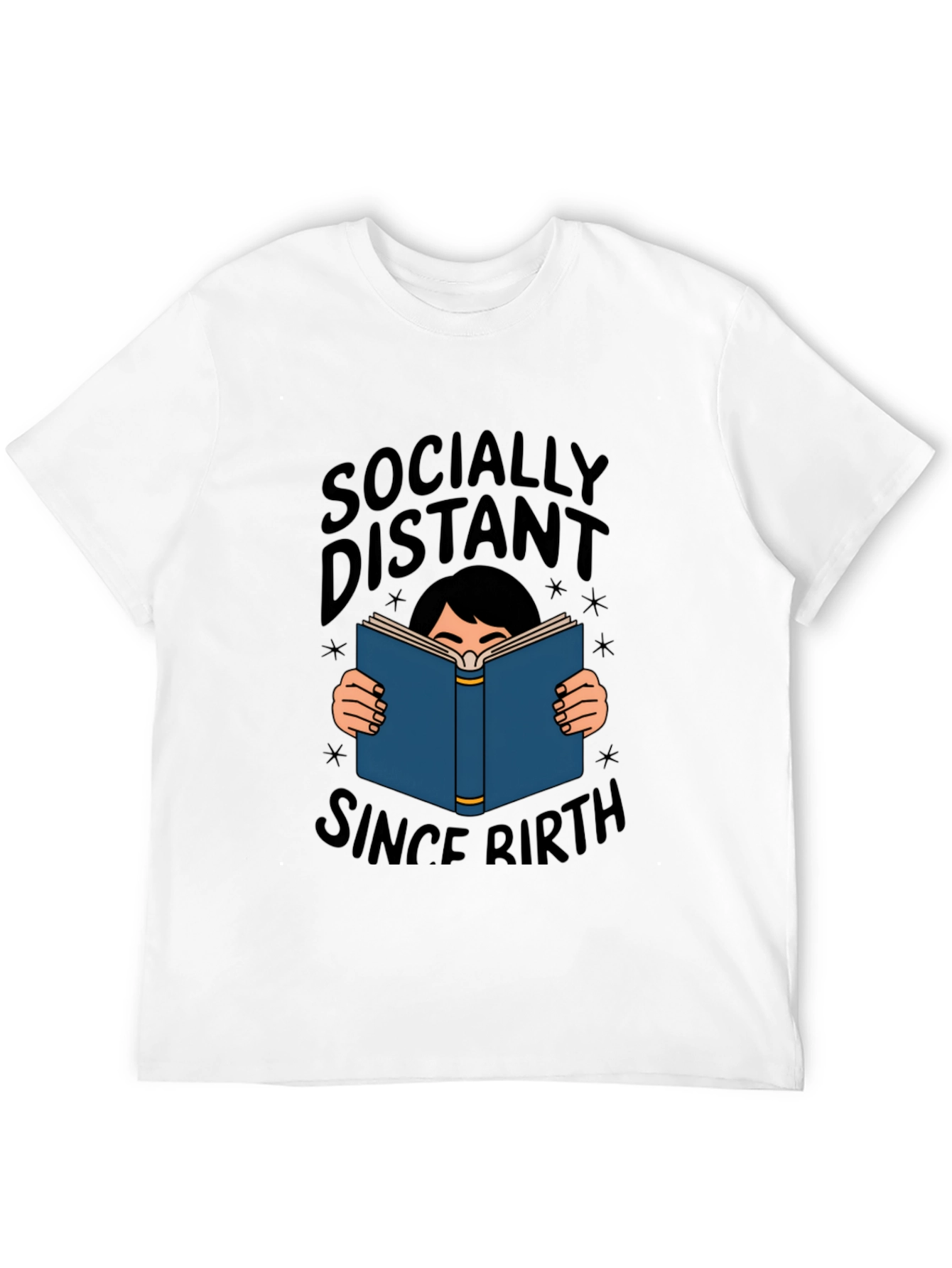 Socially Distant Since Birth T-Shirt