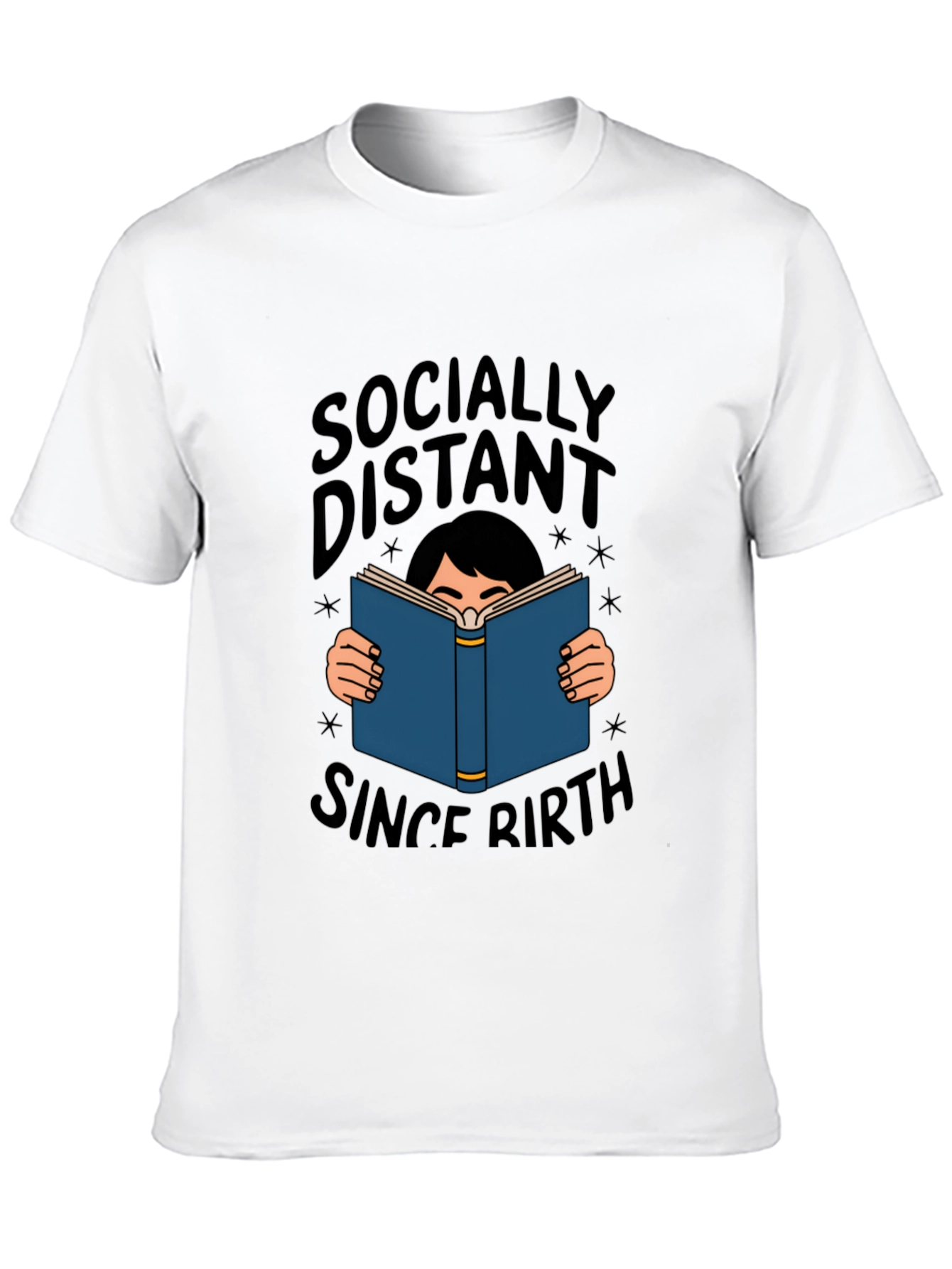 Socially Distant Since Birth T-Shirt