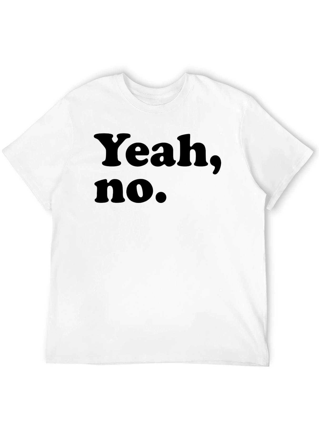Yeah No. Graphic Tee -  Humorous Sarcastic T-Shirt