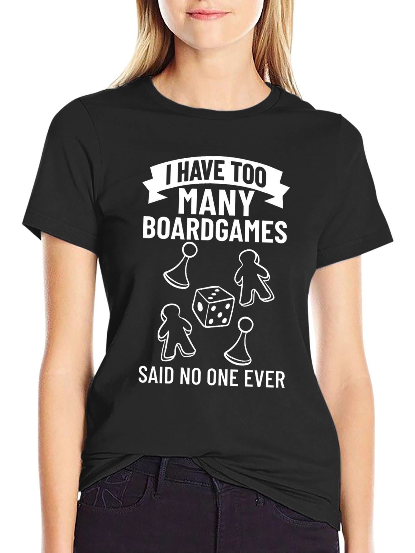 Board Game T-Shirt - I Have Too Many Boardgames