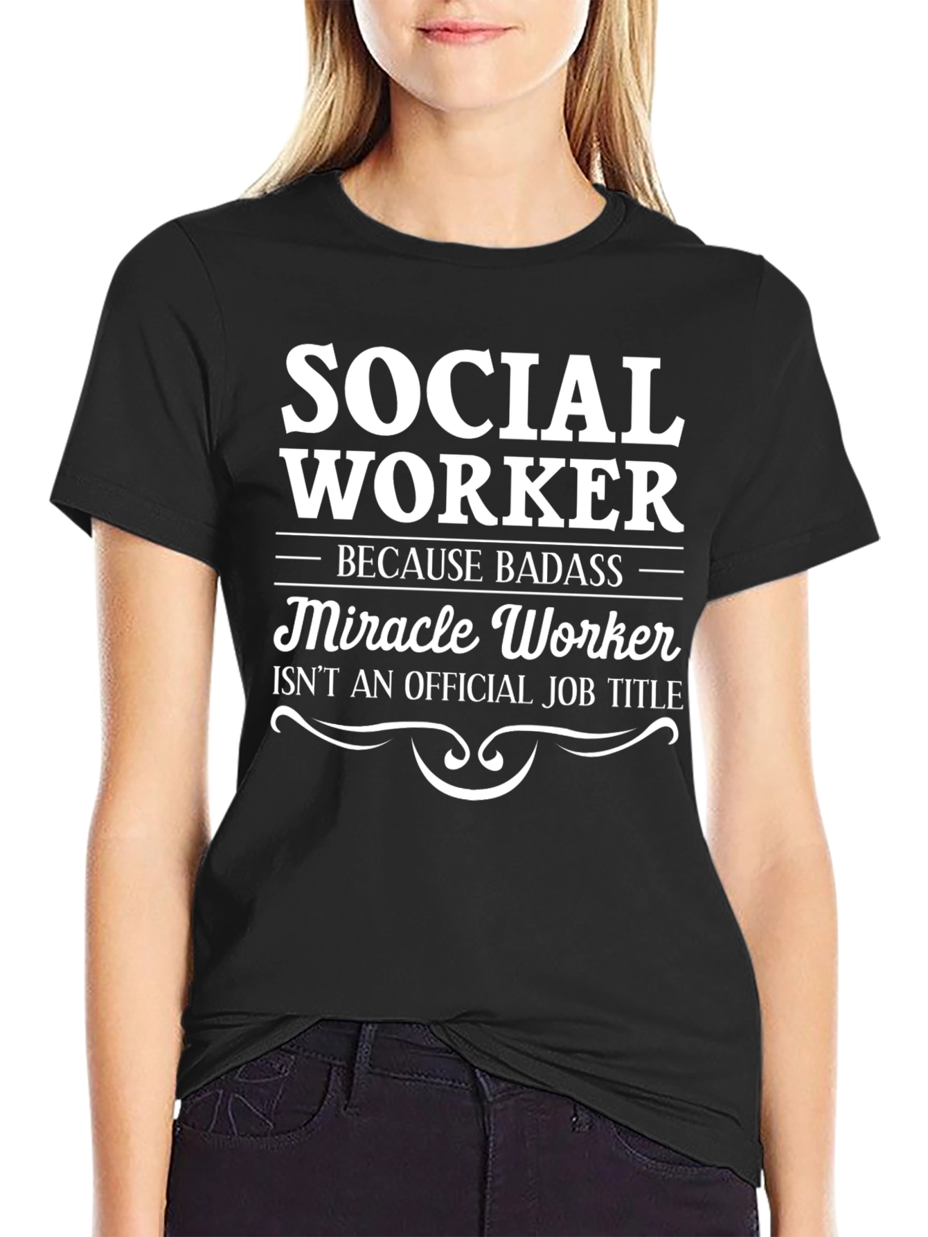 Social Worker Badass Miracle Worker Black T-Shirt