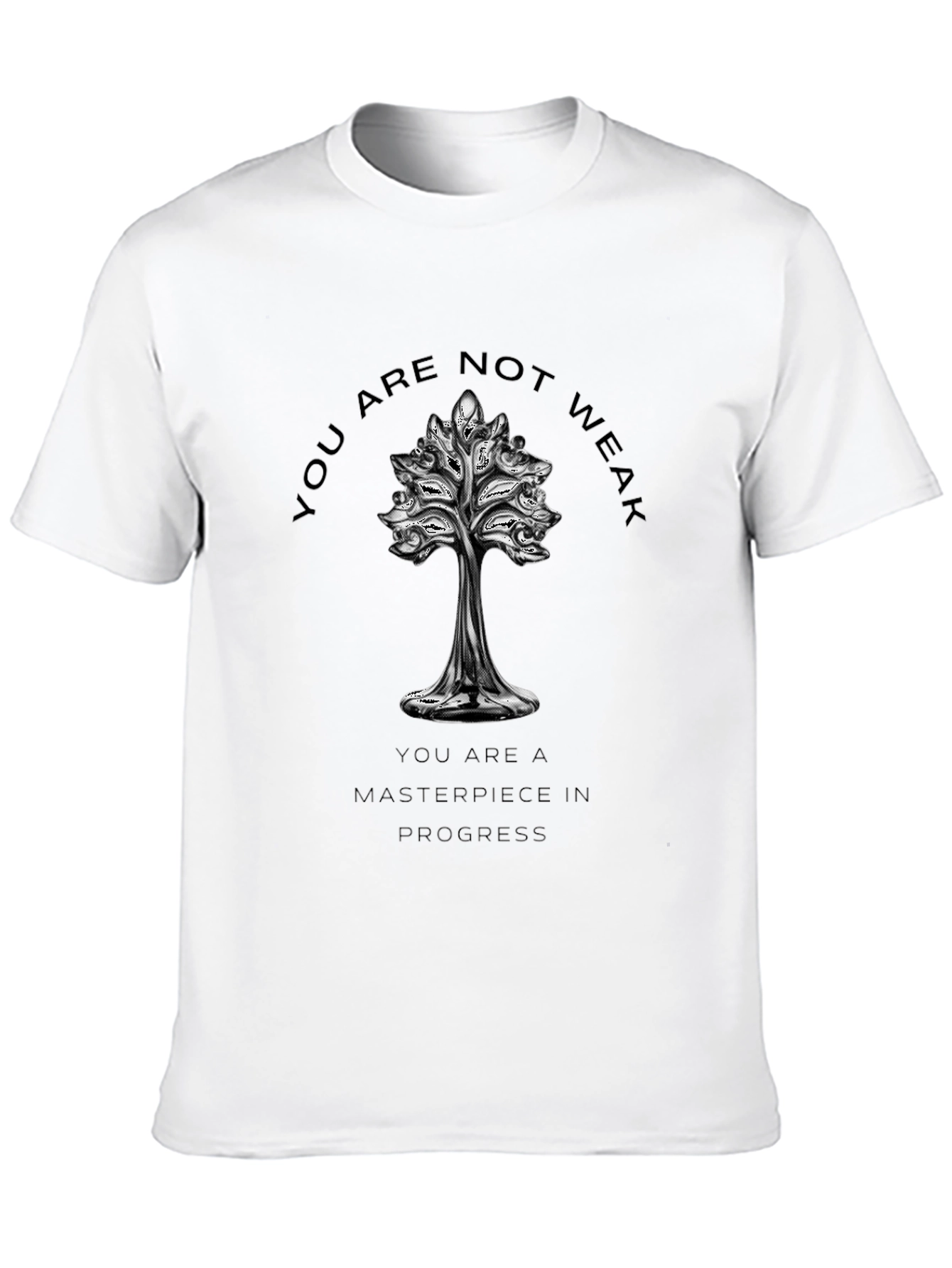 Motivational Tree T-Shirt - You Are Not Weak