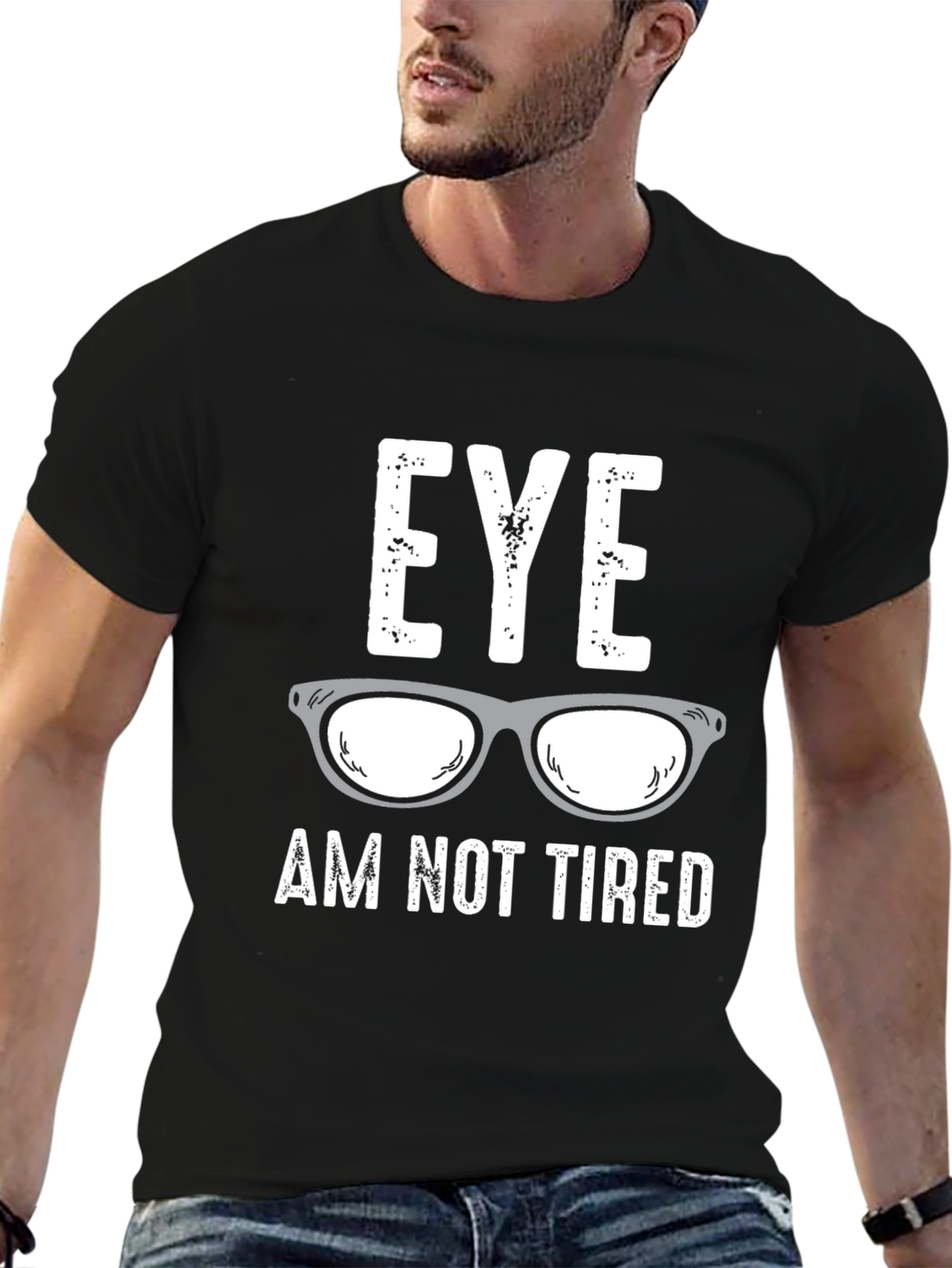 Eye Am Not Tired Graphic T-Shirt