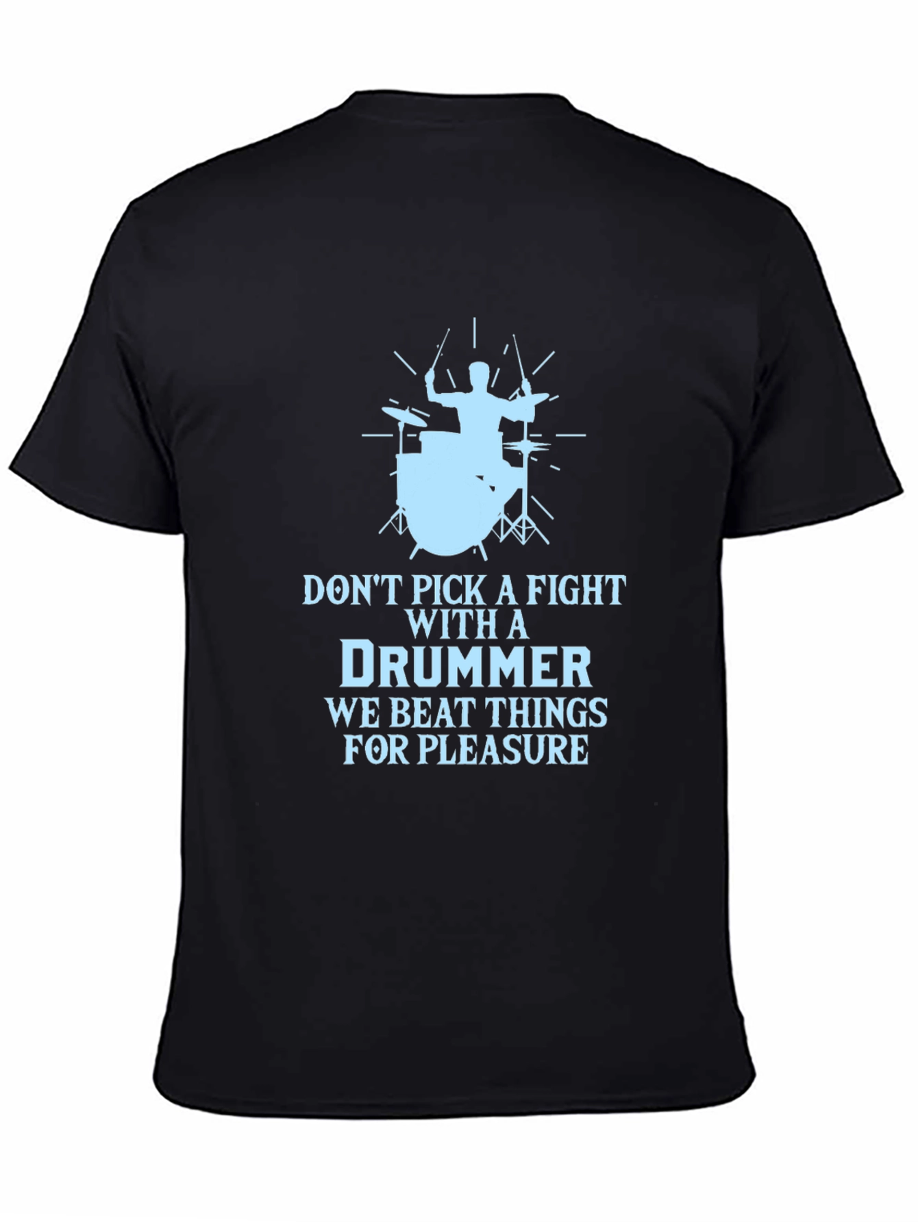 Drummer T-Shirt - Beat Things For Pleasure!