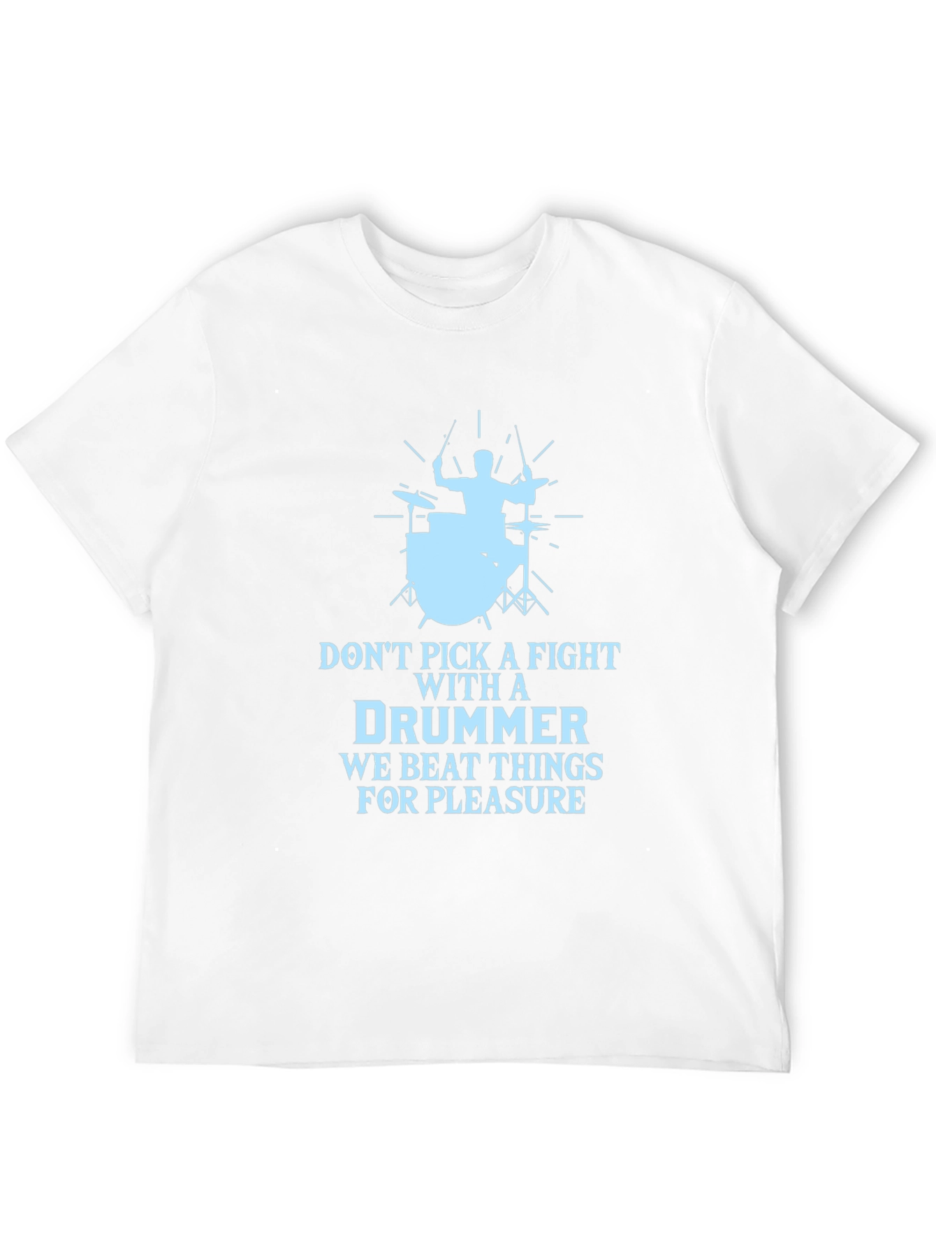Drummer T-Shirt - Beat Things For Pleasure!