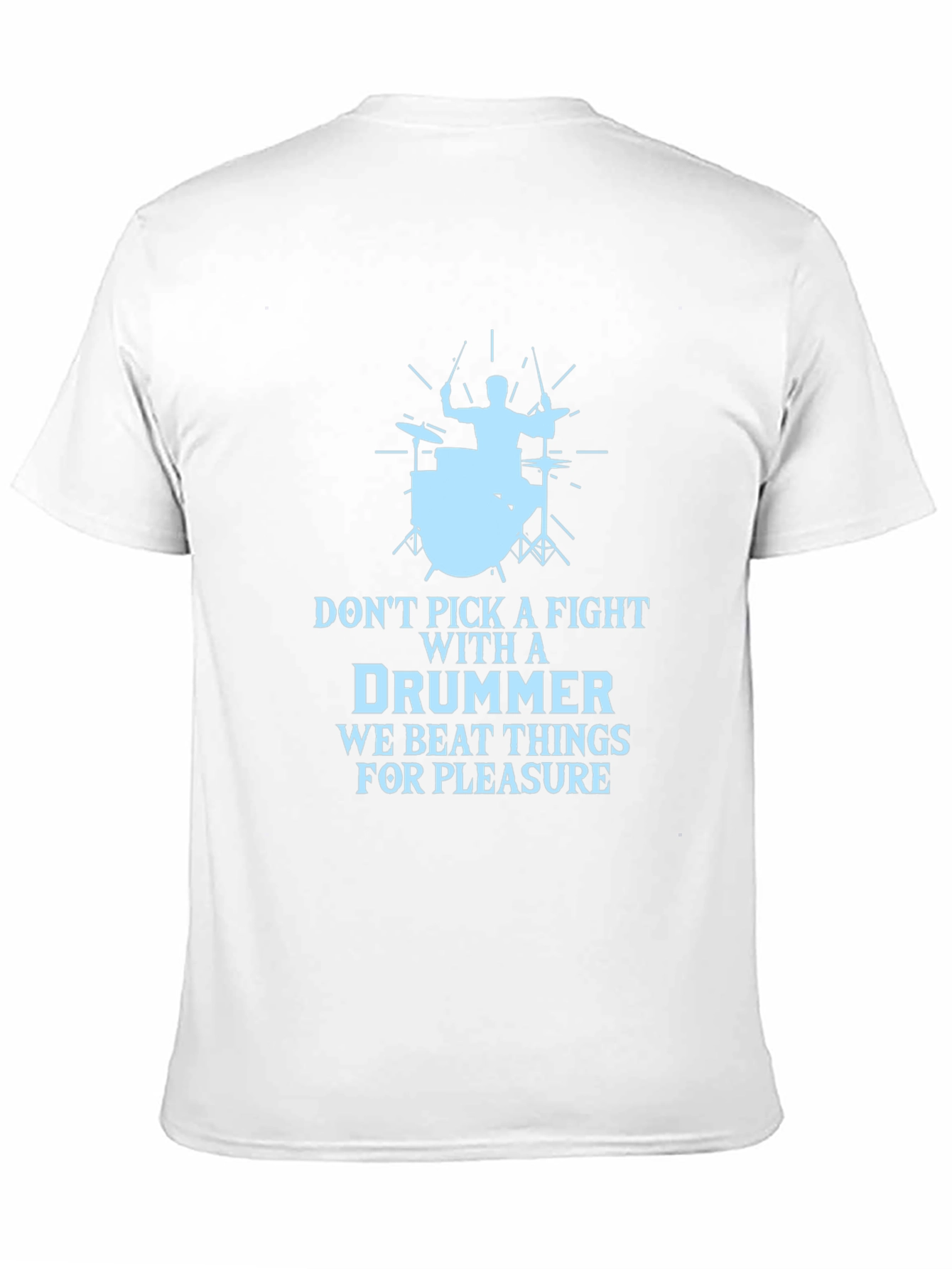 Drummer T-Shirt - Beat Things For Pleasure!