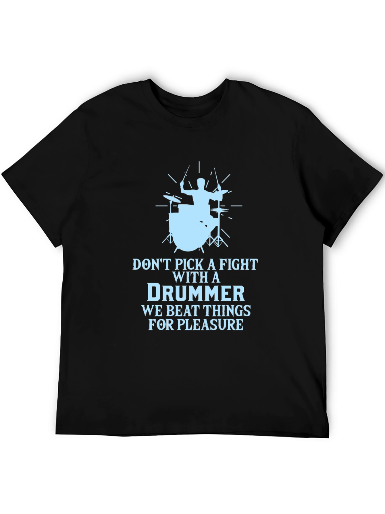 Drummer T-Shirt - Beat Things For Pleasure!