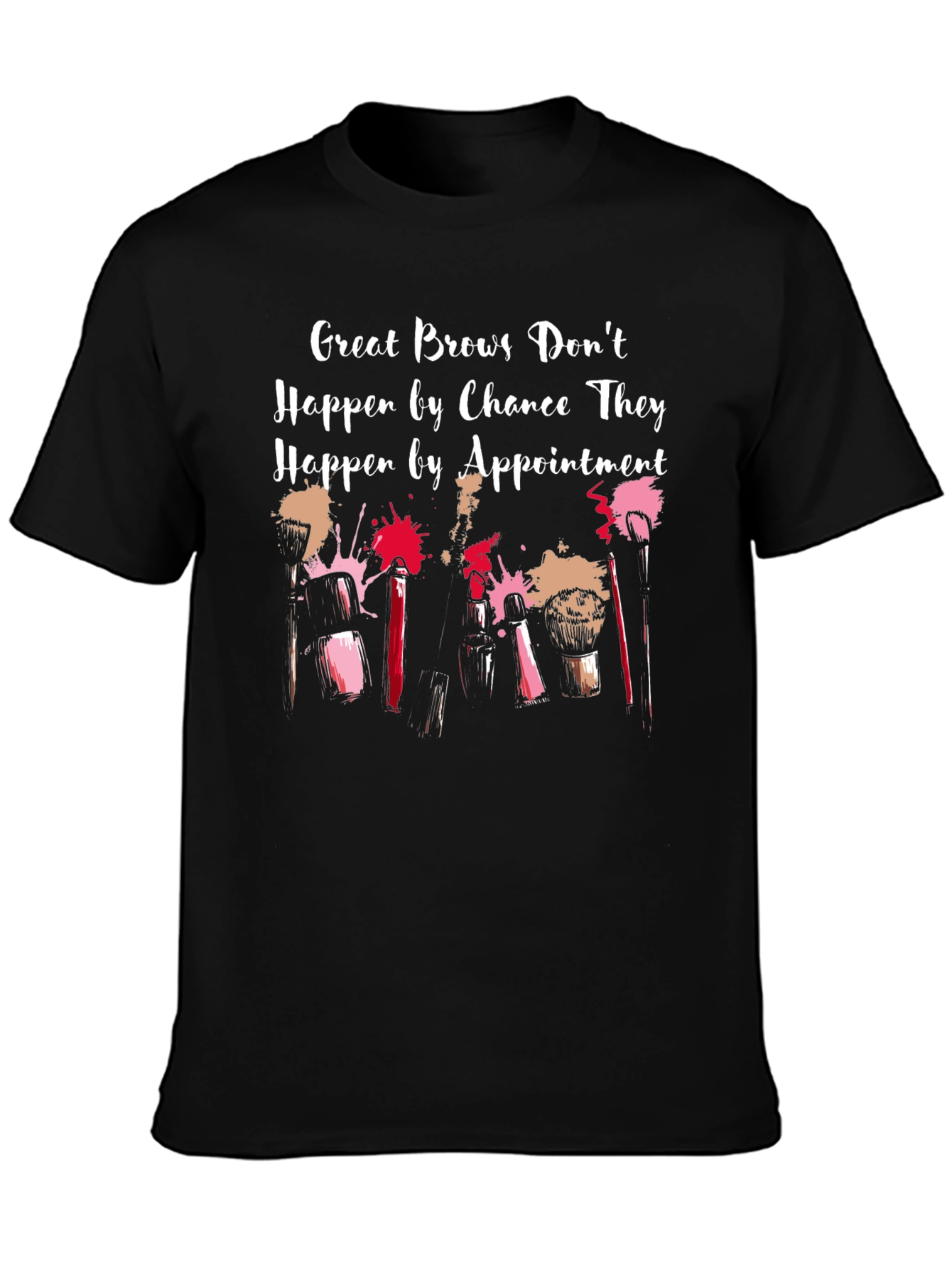 Great Brows Appointment T-Shirt - Beauty Fashion