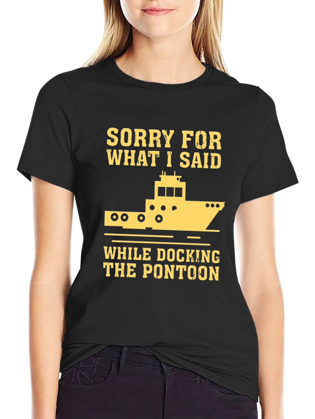 Sorry for What I Said Pontoon T-Shirt