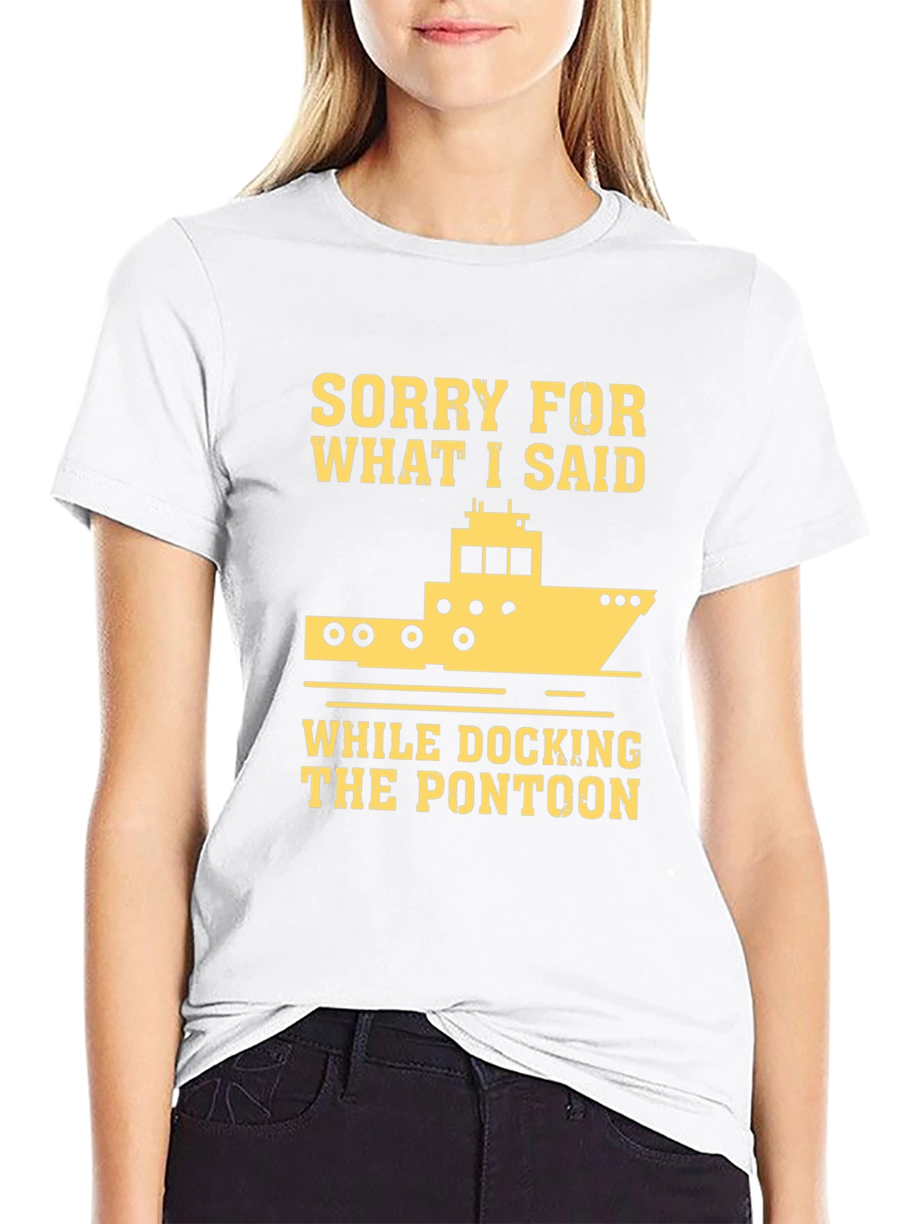 Sorry for What I Said Pontoon T-Shirt