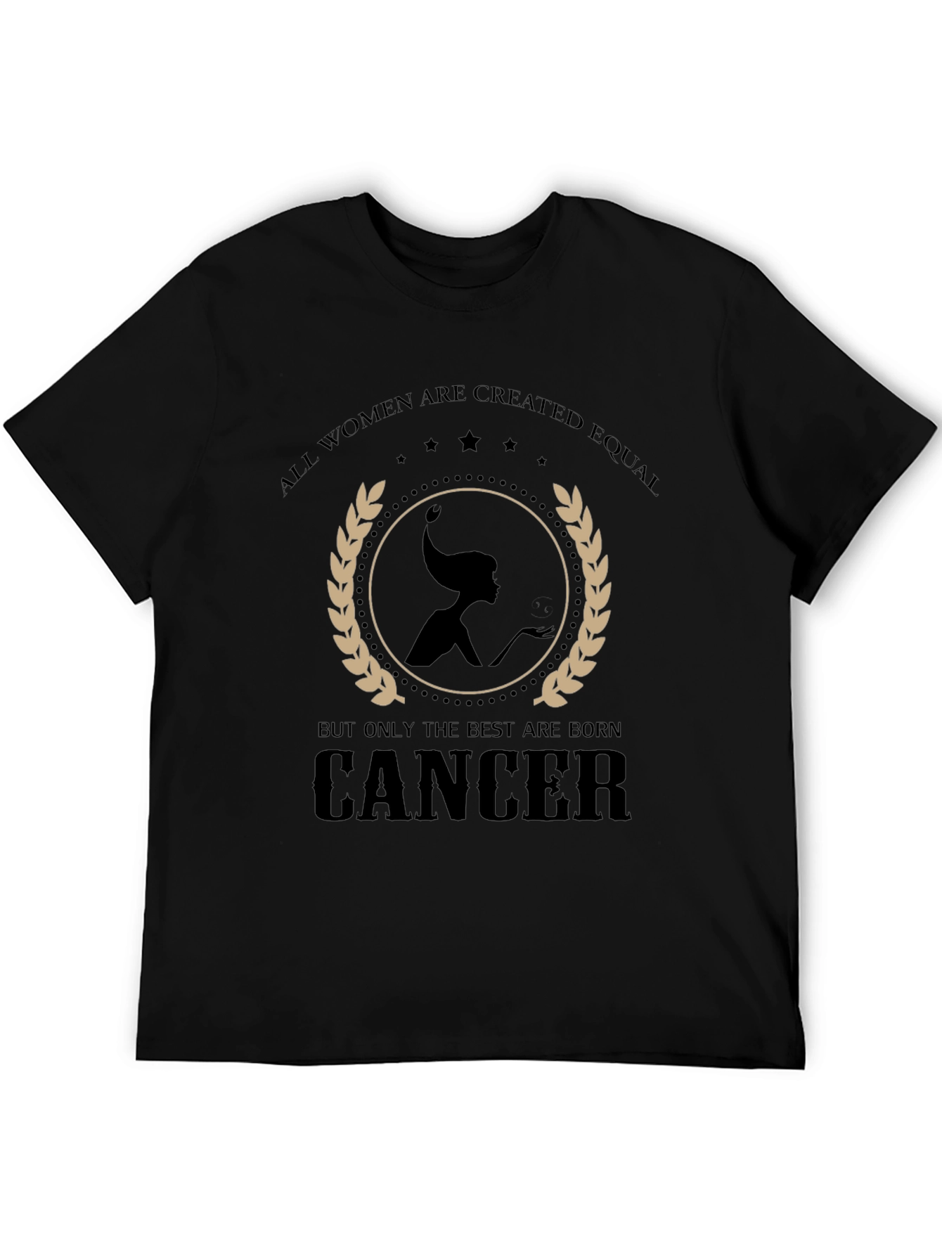 Cancer Zodiac T-Shirt - All Women Are Created Equal
