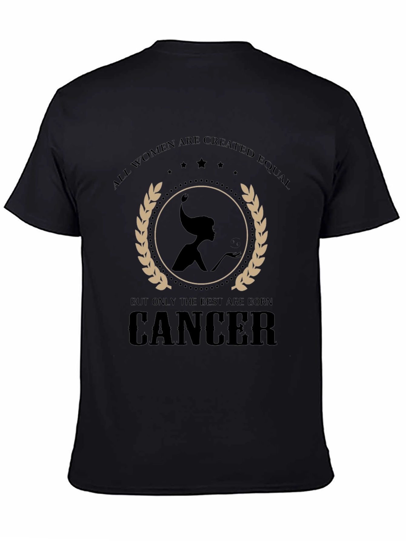 Cancer Zodiac T-Shirt - All Women Are Created Equal
