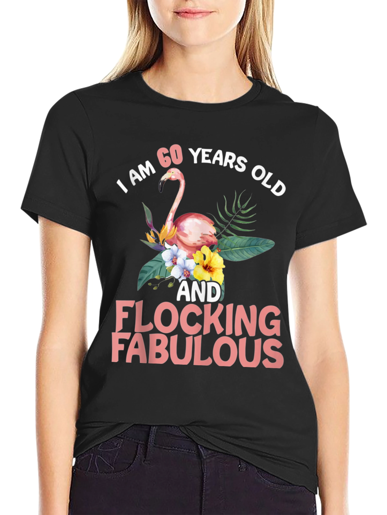 60 & Flocking Fabulous Flamingo Graphic T-Shirt