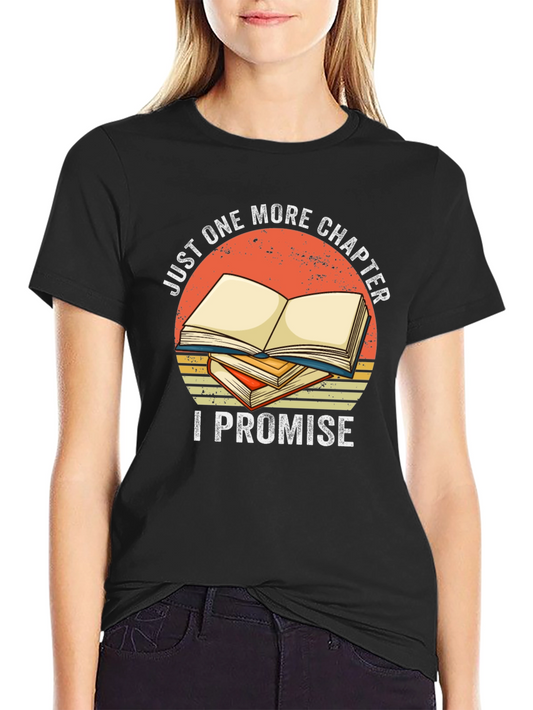 Just One More Chapter T-Shirt - Book Lover Tee