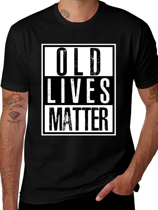 Old Lives Matter T-Shirt