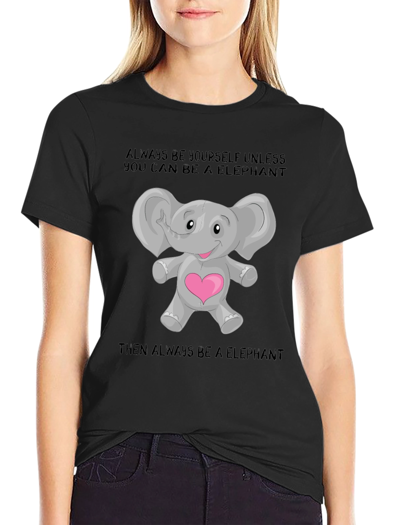 Elephant Lover T-Shirt: Always Be an Elephant