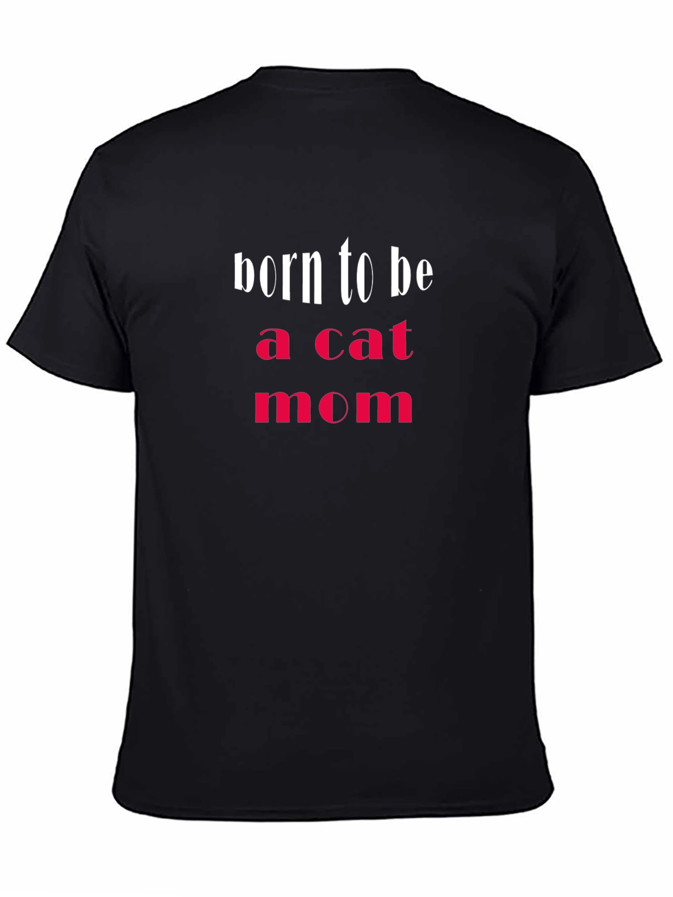 Born to be a Cat Mom T-Shirt