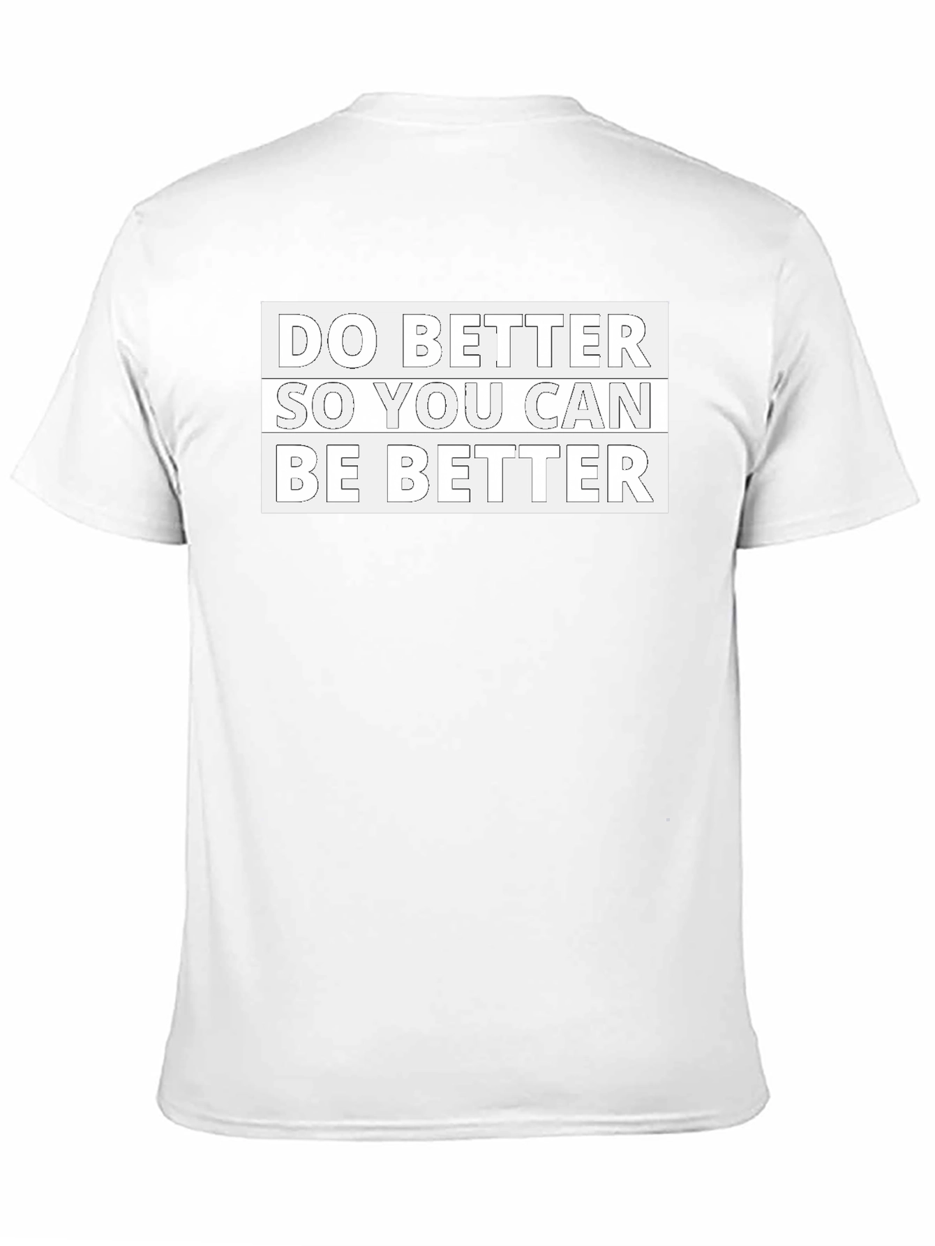 Motivational Black T-Shirt: Do Better Be Better