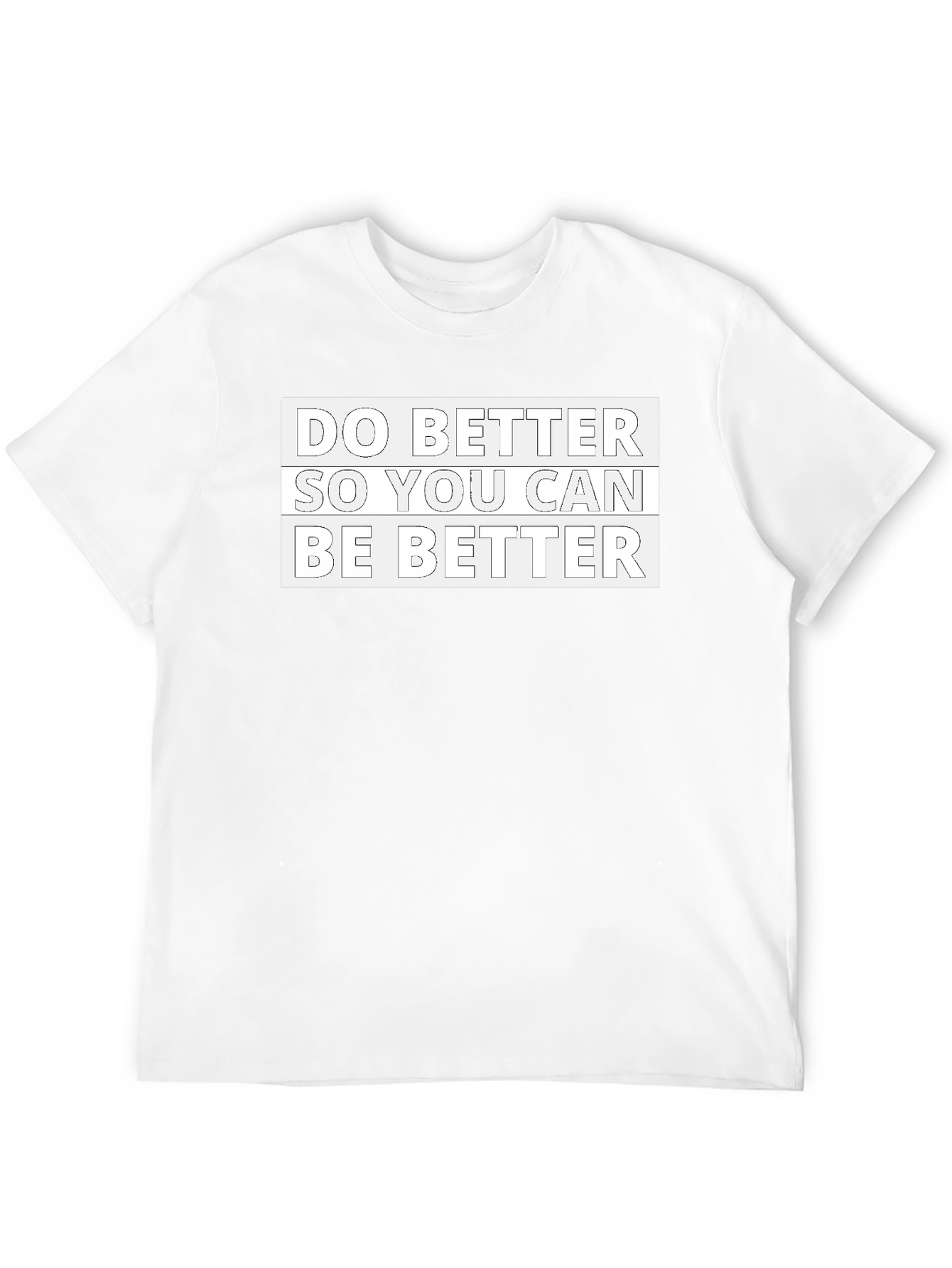 Motivational Black T-Shirt: Do Better Be Better