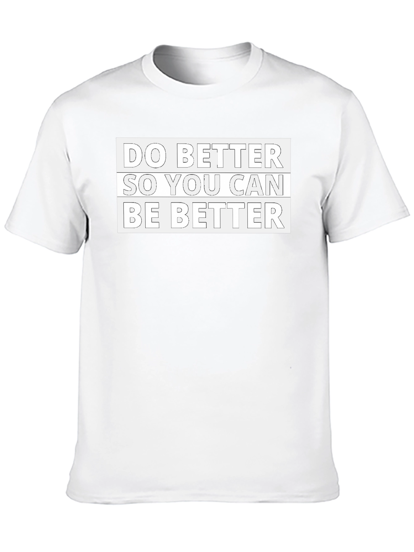 Motivational Black T-Shirt: Do Better Be Better