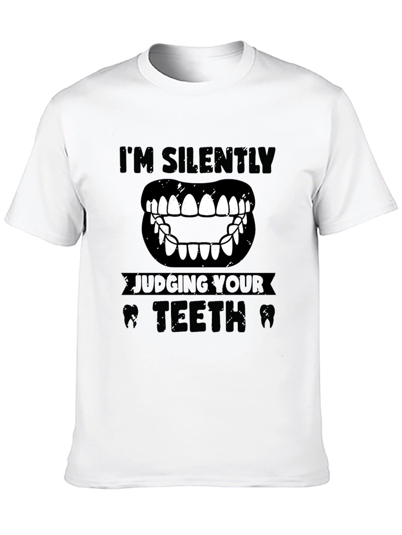 Im Silently Judging Your Teeth Graphic Tee