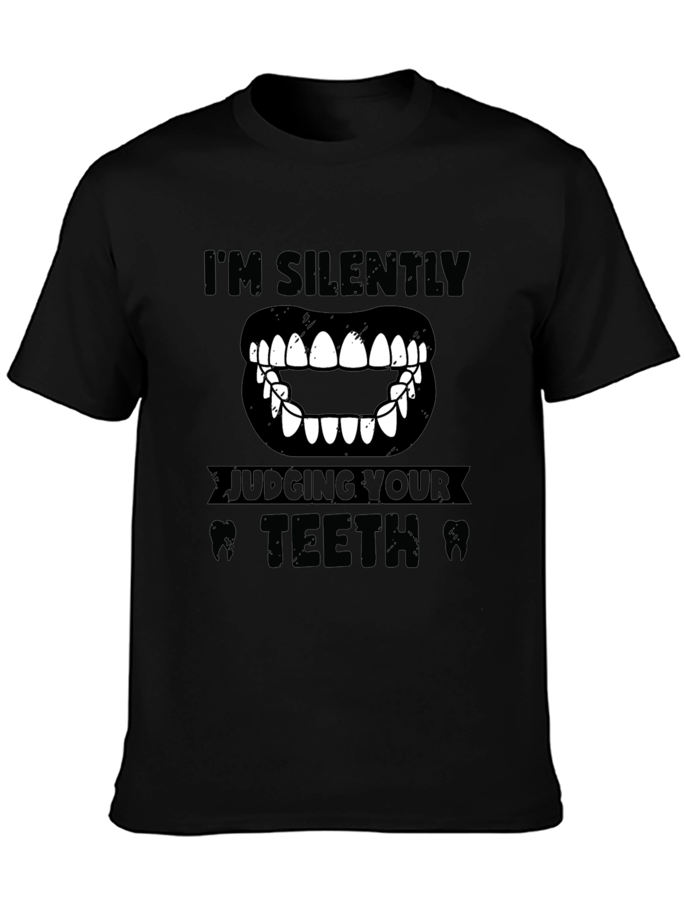Im Silently Judging Your Teeth Graphic Tee