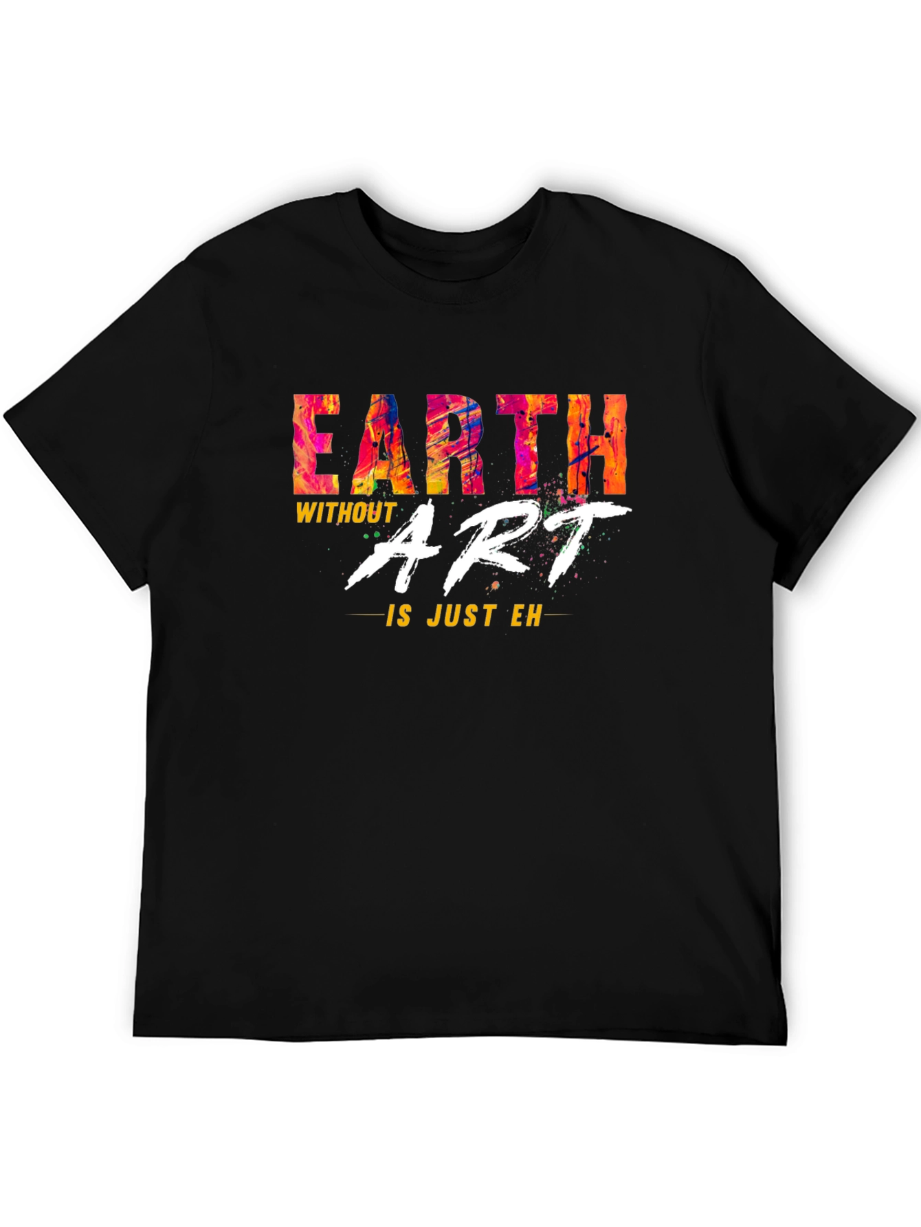Earth Without Art Mens Graphic Tee
