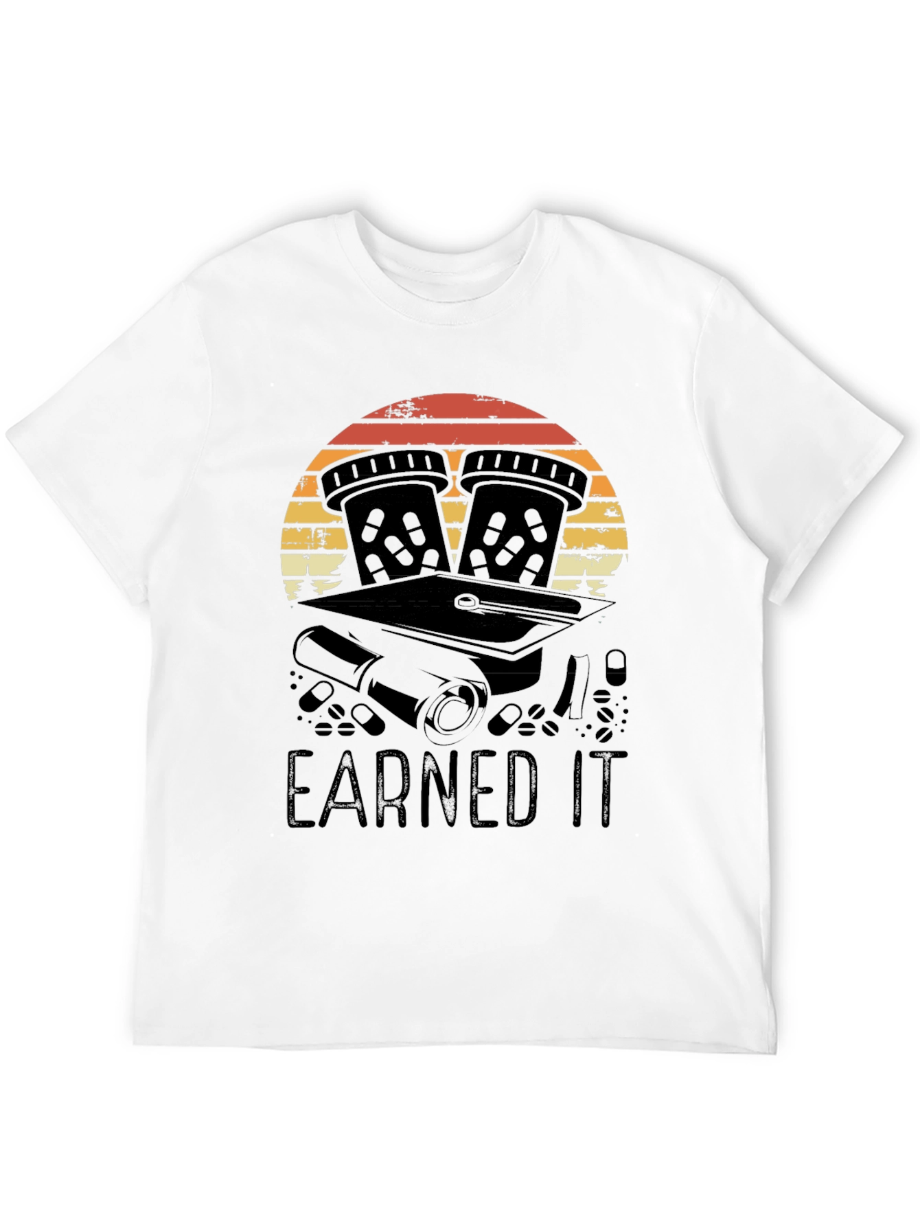 Earned It Pharmacy Grad T-Shirt