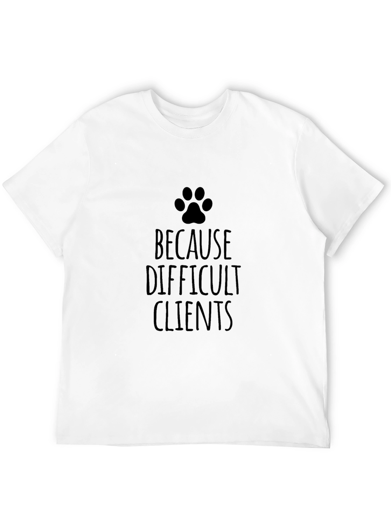 Difficult Clients Paw Print T-Shirt