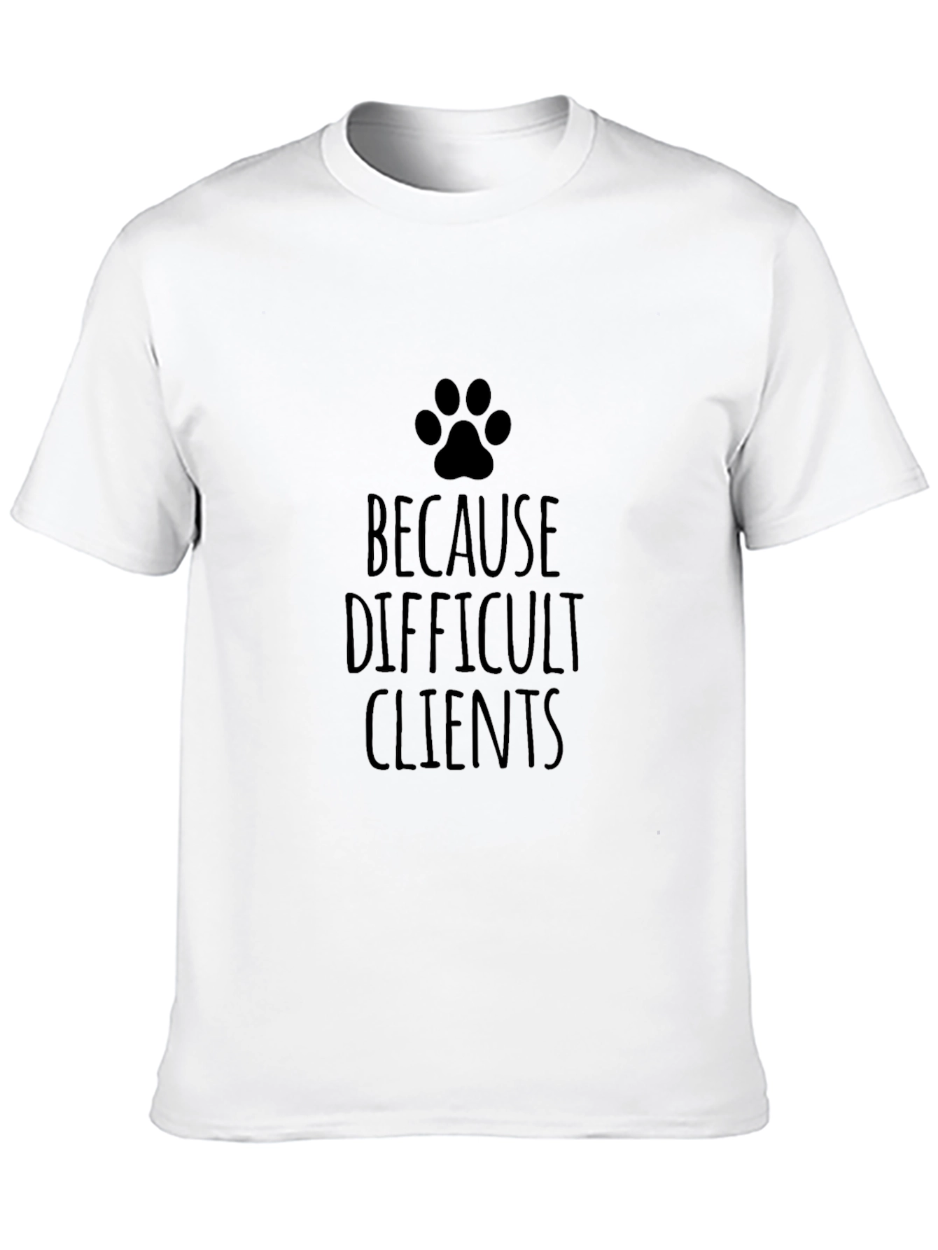 Difficult Clients Paw Print T-Shirt