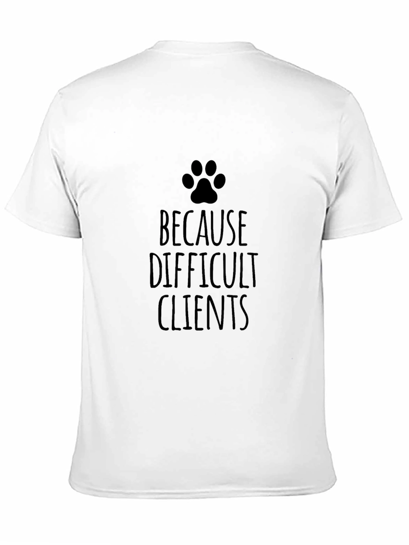 Difficult Clients Paw Print T-Shirt