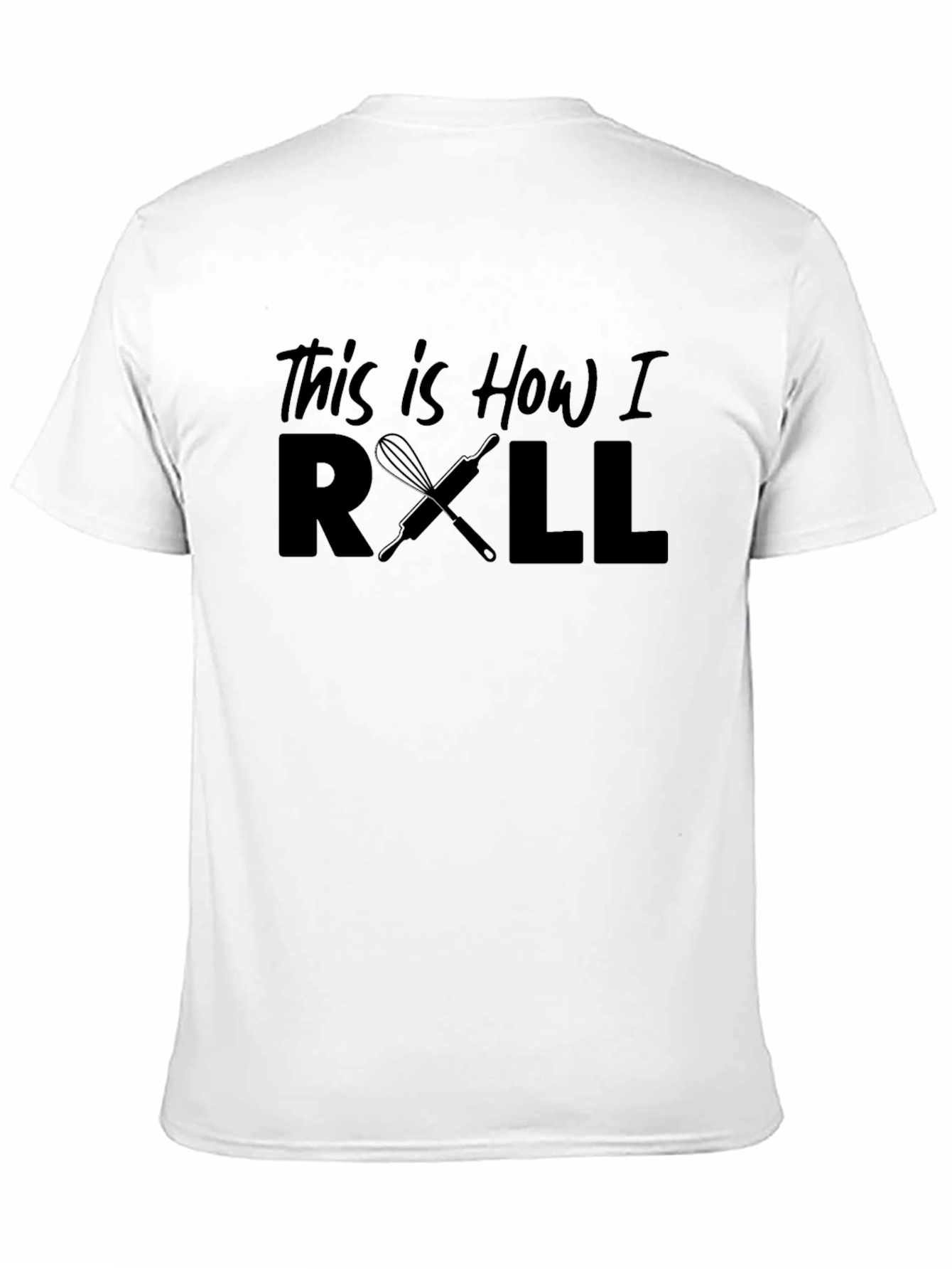 This Is How I Roll Baking T-Shirt