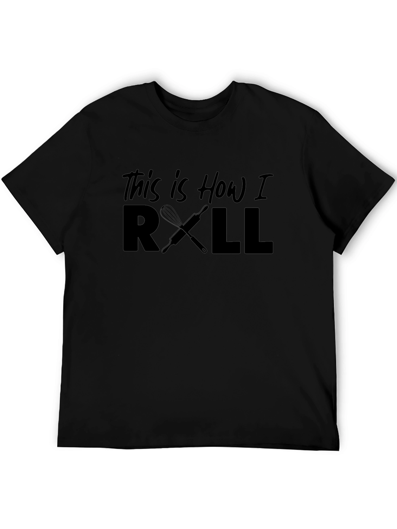 This Is How I Roll Baking T-Shirt