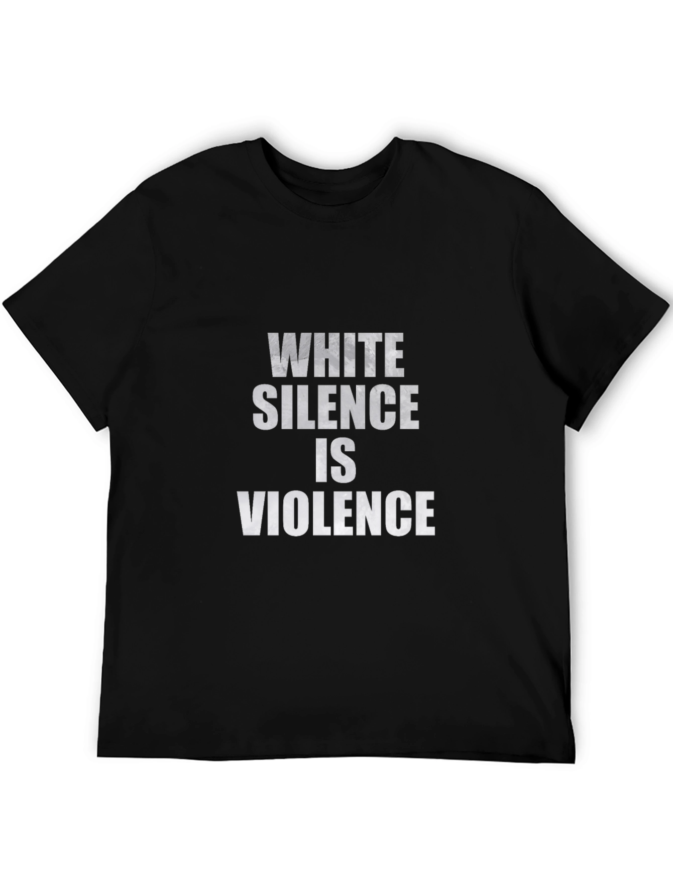 White Silence Is Violence Black T-Shirt