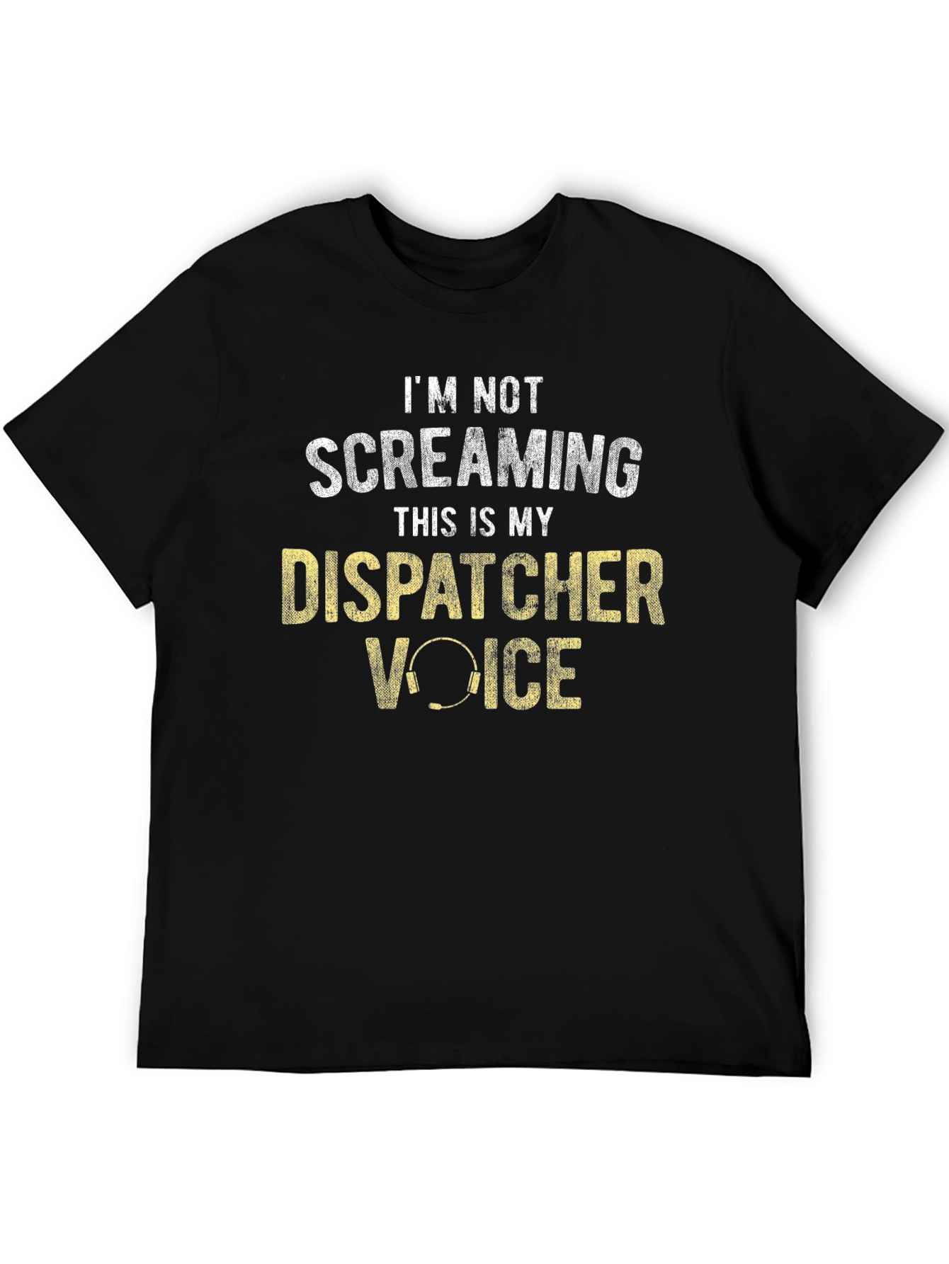 Dispatcher Voice T-Shirt - Funny 911 Dispatcher Tee
