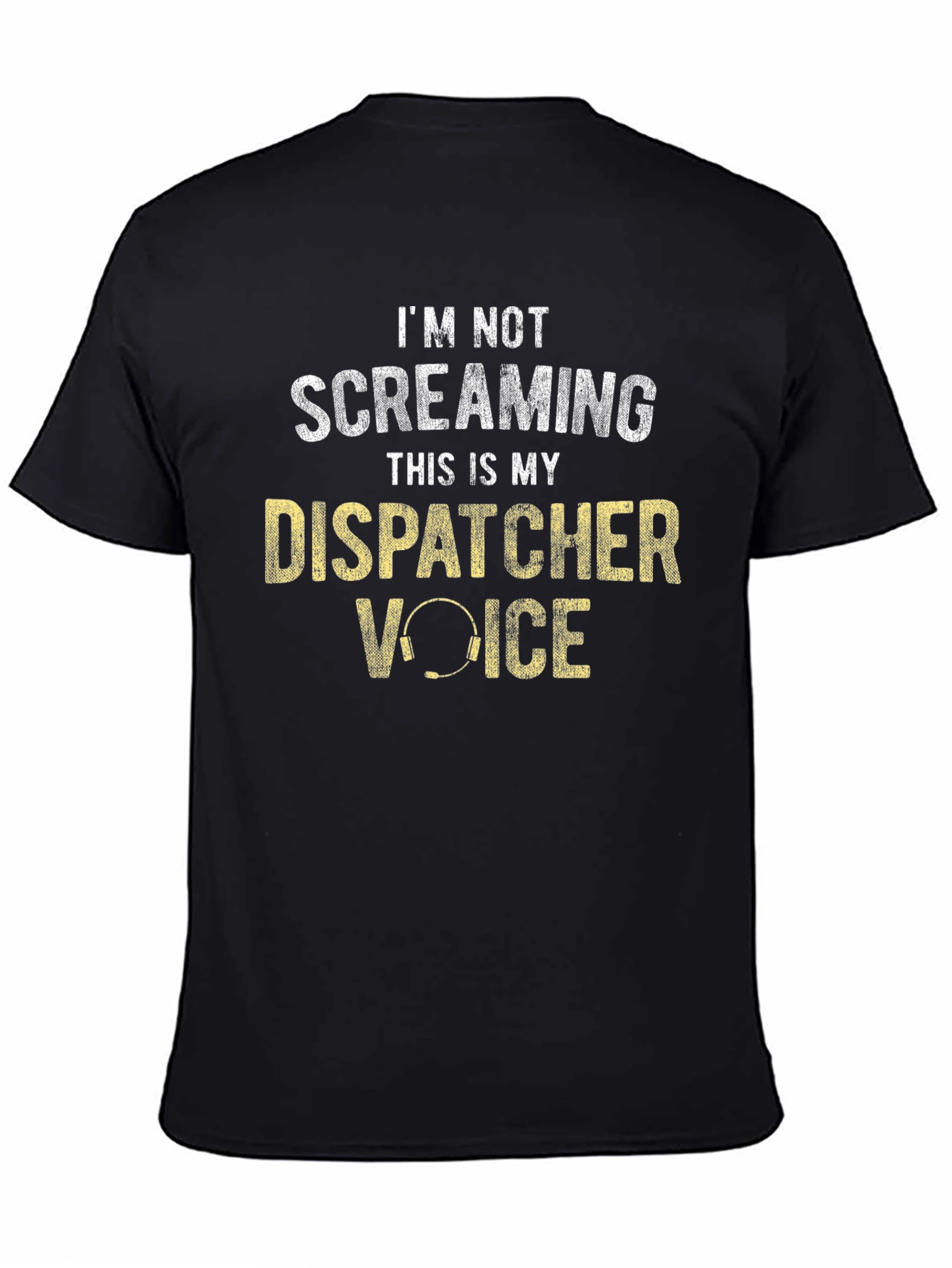 Dispatcher Voice T-Shirt - Funny 911 Dispatcher Tee