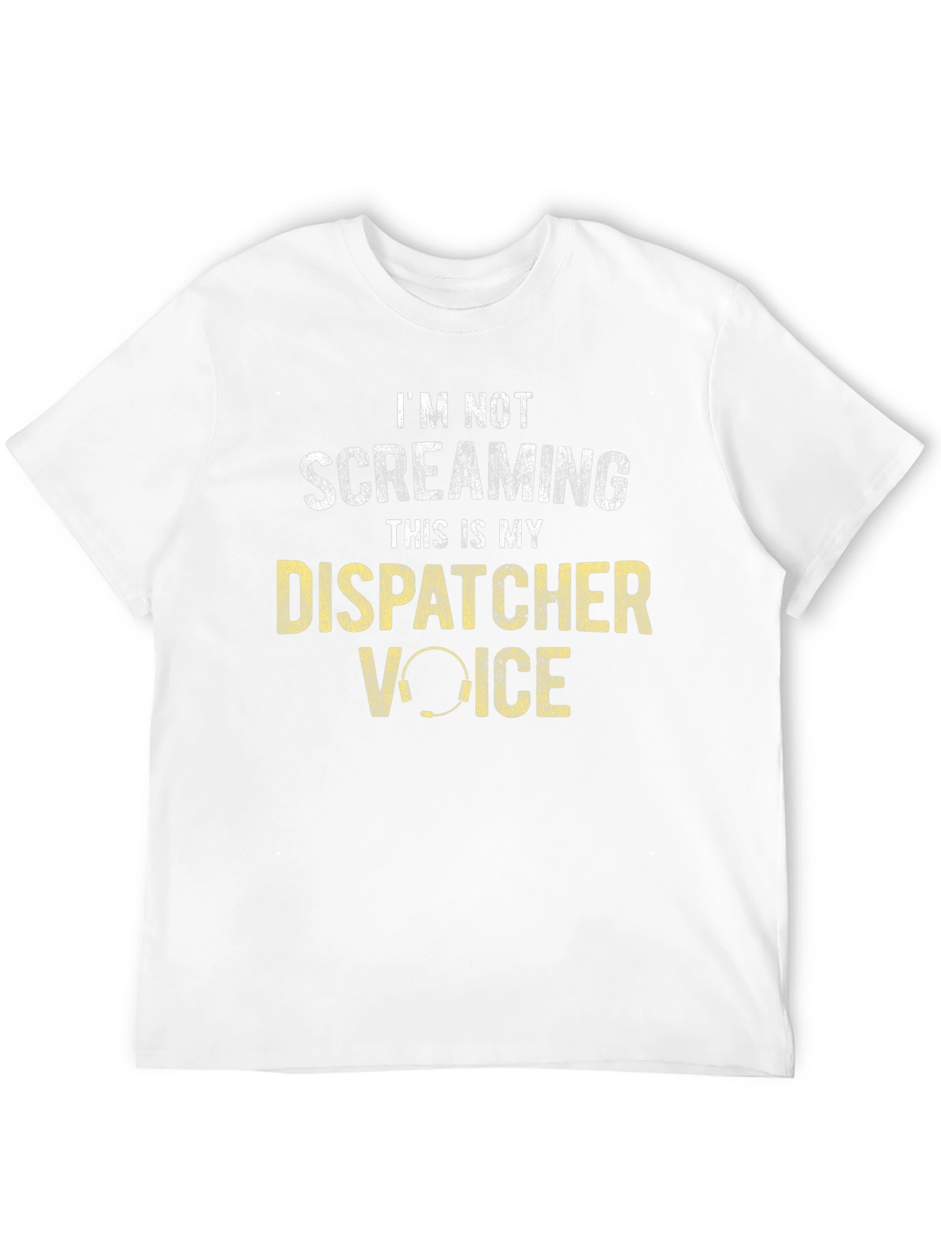 Dispatcher Voice T-Shirt - Funny 911 Dispatcher Tee