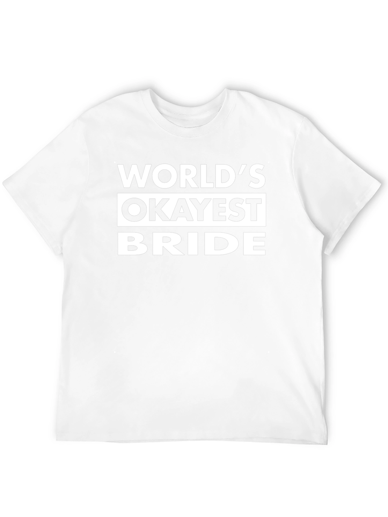 Worlds Okayest Bride Funny Graphic T-Shirt