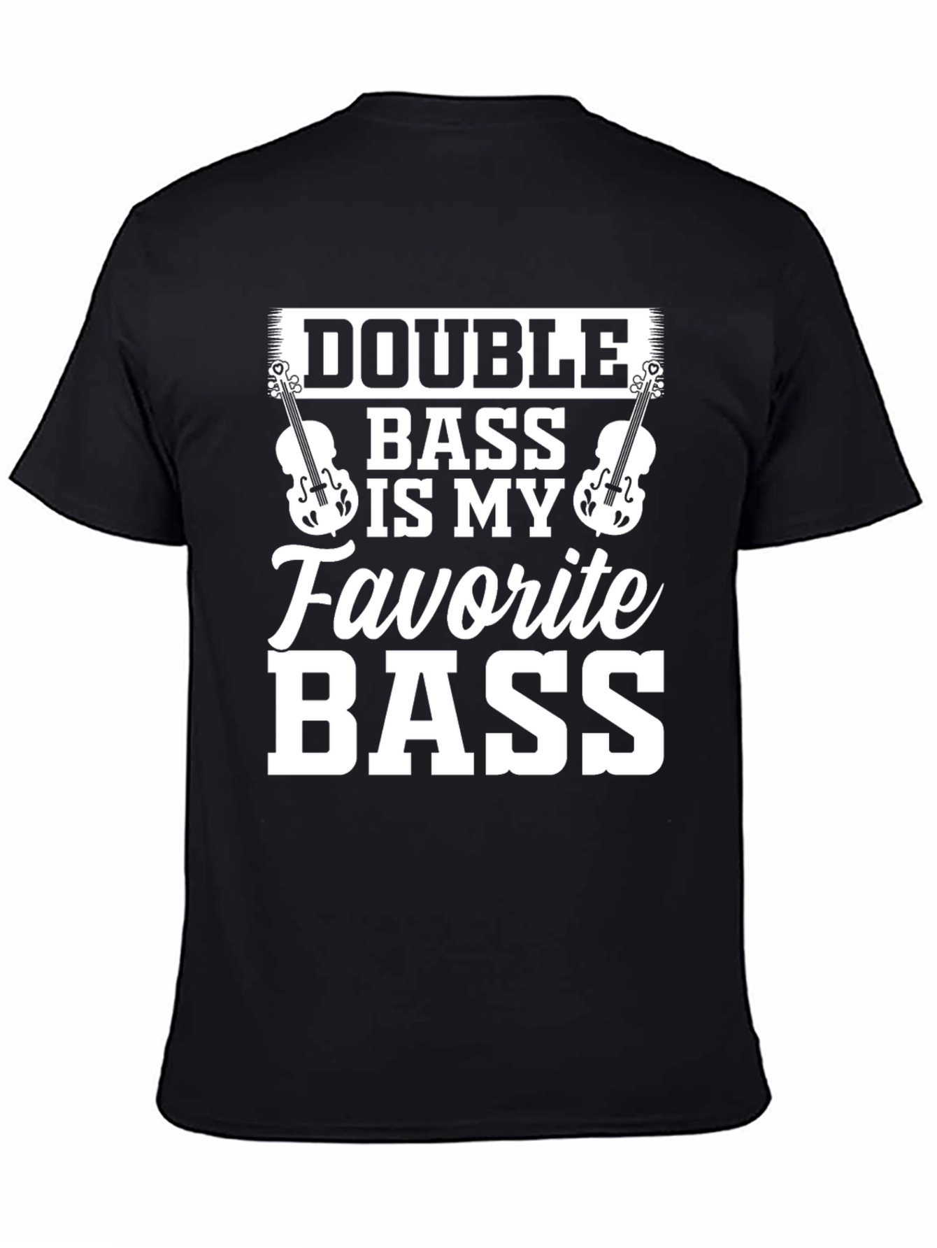 Double Bass is My Favorite Bass T-Shirt