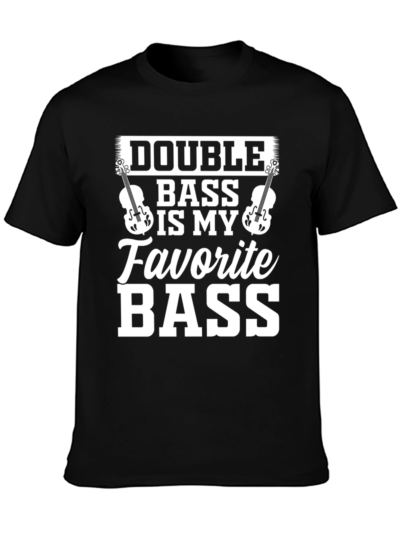 Double Bass is My Favorite Bass T-Shirt