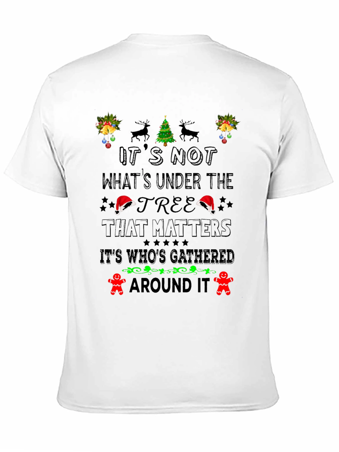 Festive Christmas T-Shirt: Its Whos Gathered Around