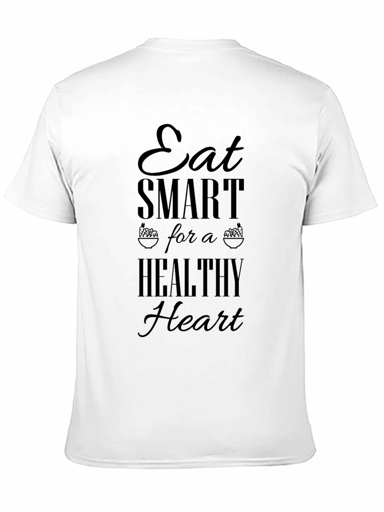 Eat Smart for a Healthy Heart Graphic T-Shirt