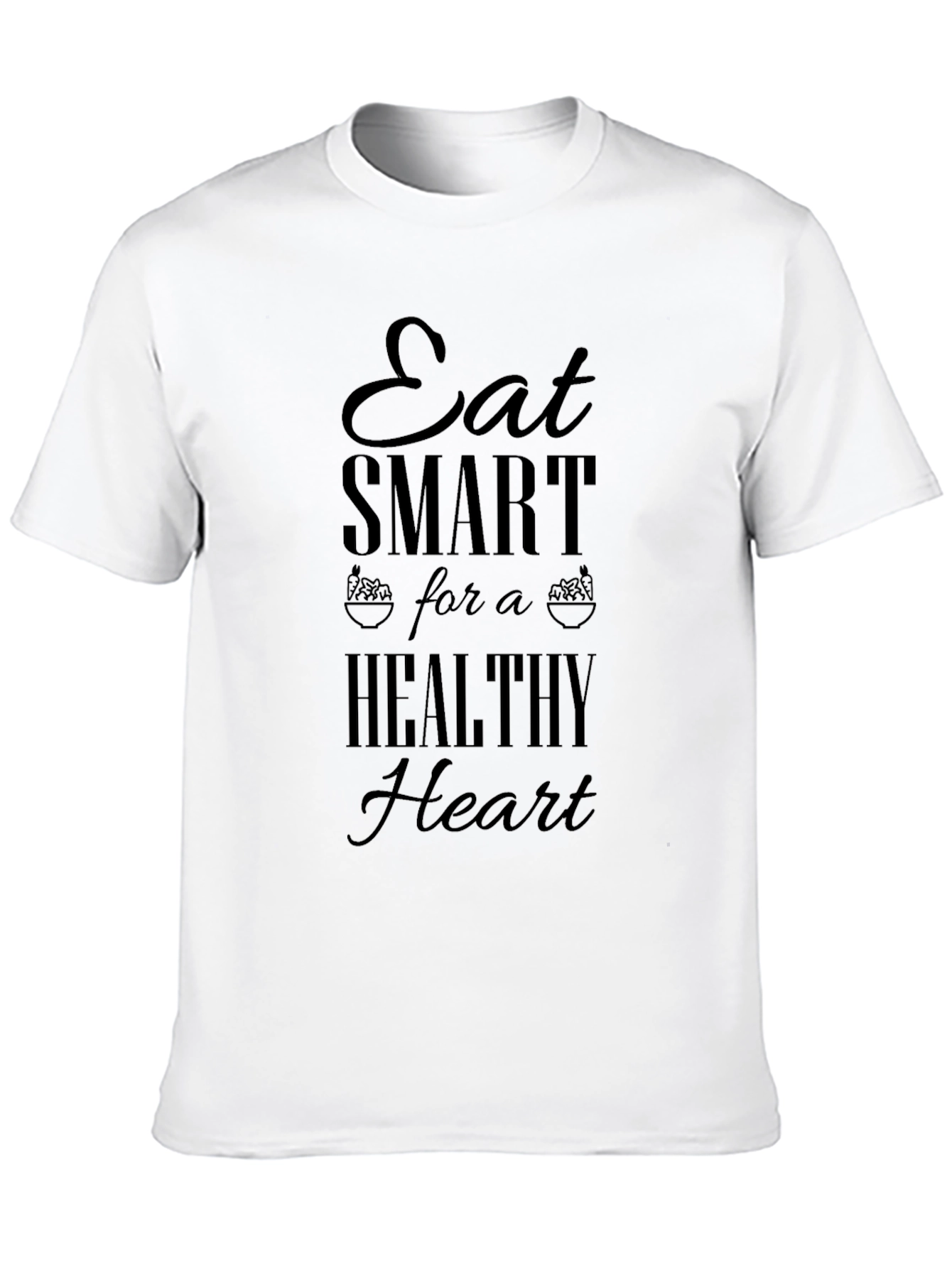 Eat Smart for a Healthy Heart Graphic T-Shirt