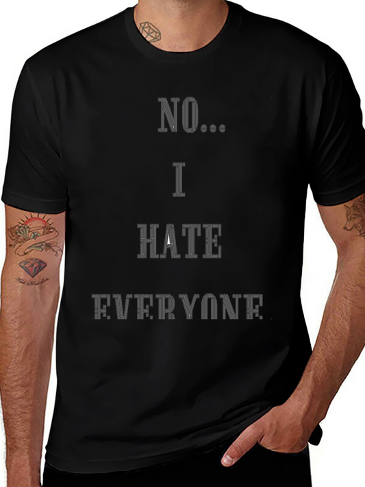 No I Hate Everyone Graphic T-Shirt