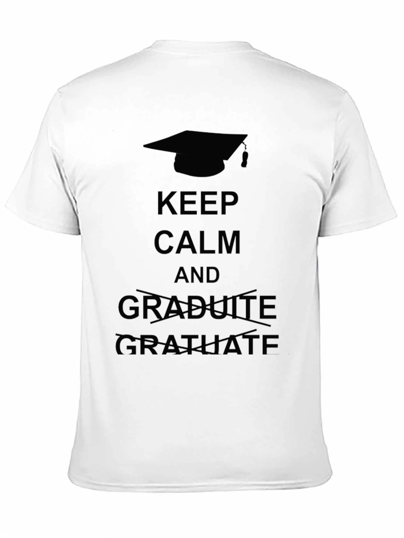 Keep Calm and Graduate T-Shirt