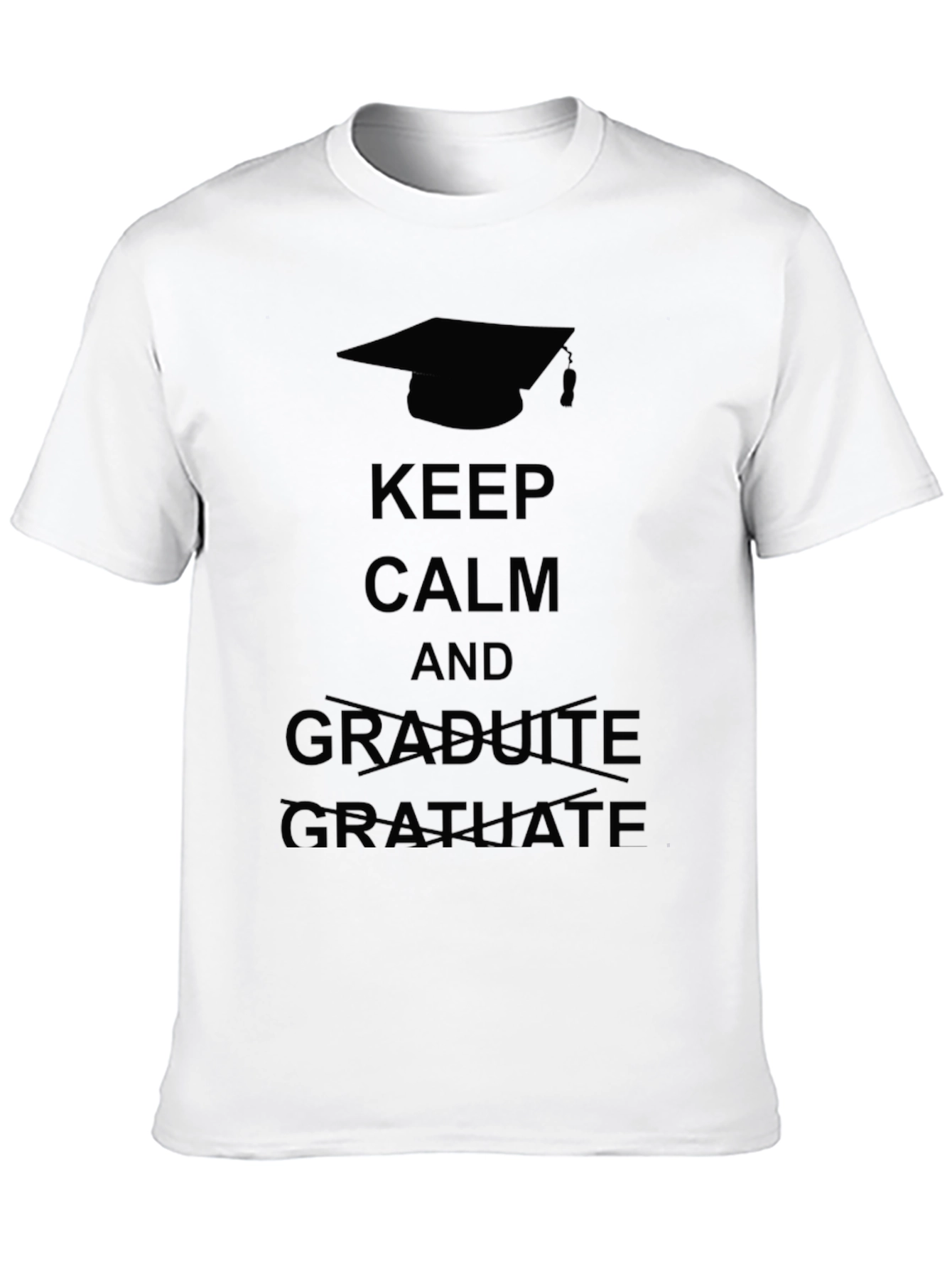 Keep Calm and Graduate T-Shirt